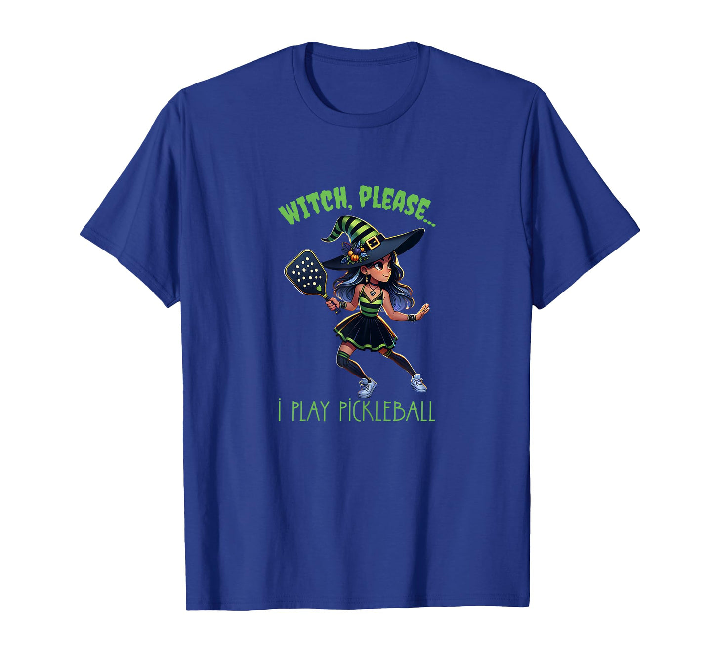 Witch Please I Play Pickleball for Fun Pickleballer Witches T-Shirt