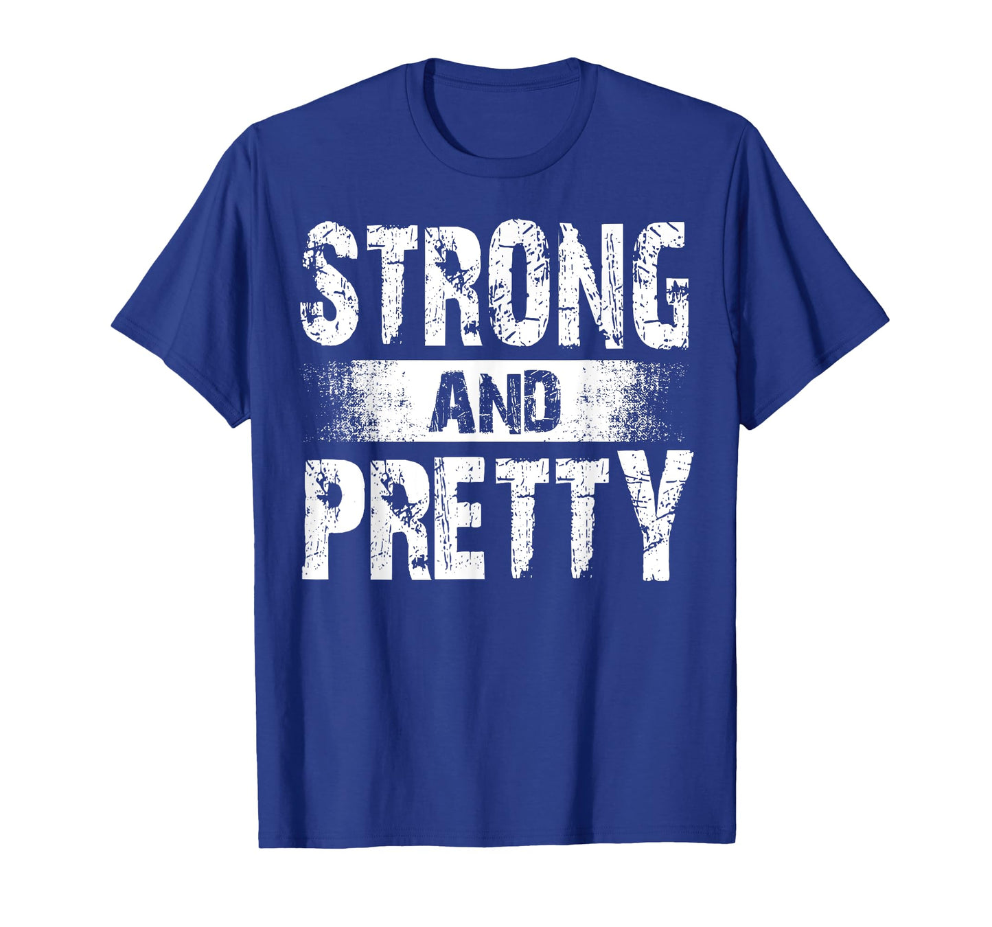 Strong And Pretty T-Shirt for coaches and strongman T-Shirt