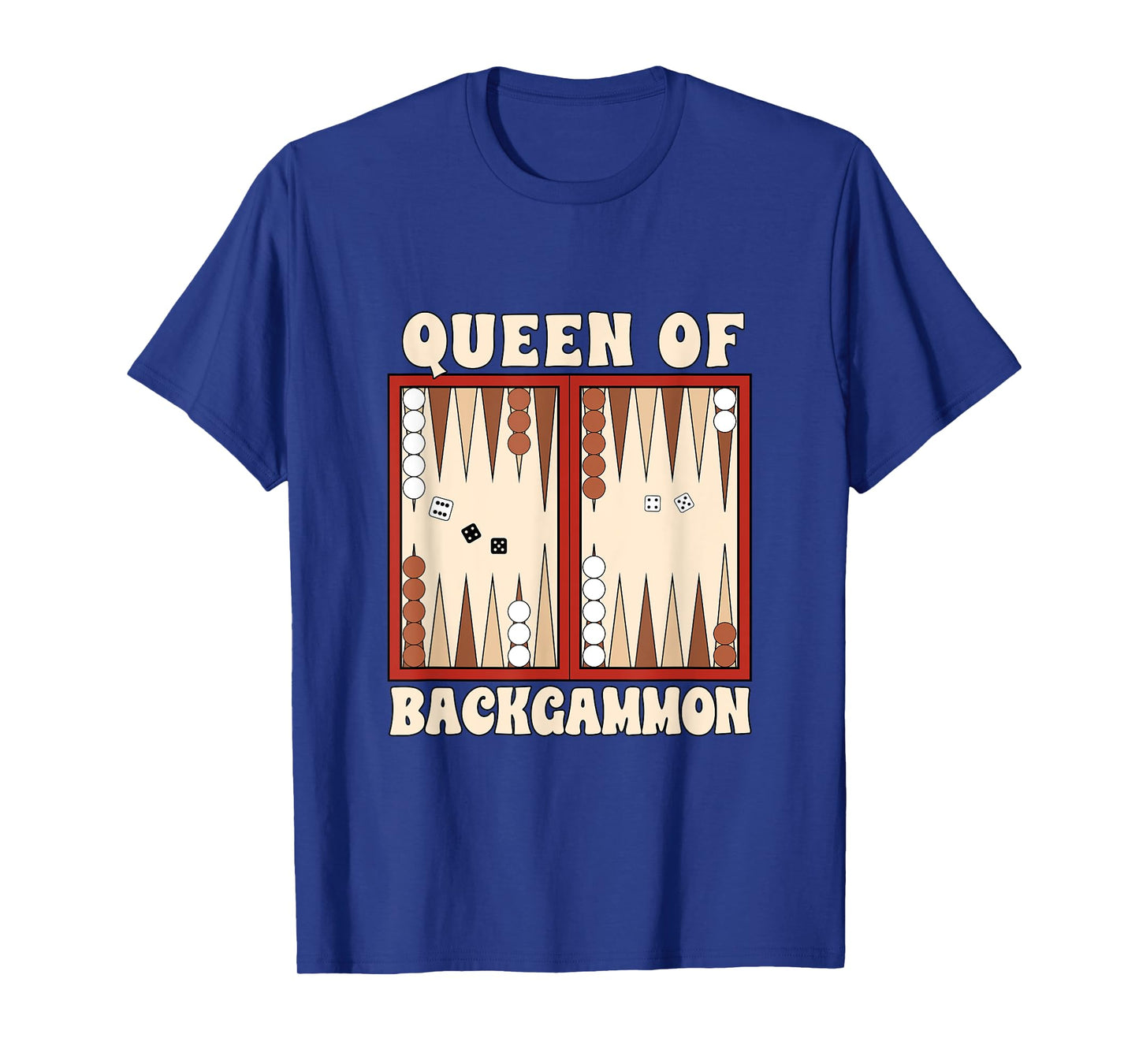 Backgammon Player Backgammon Lover Queen Of Backgammon T-Shirt