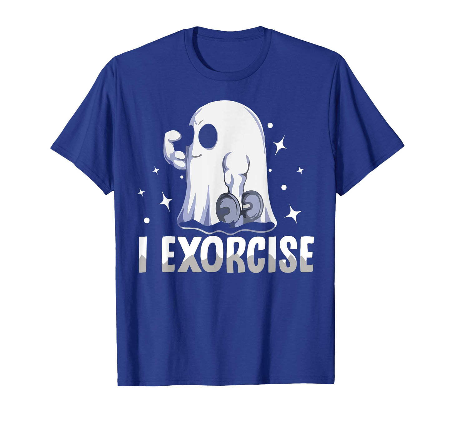 Funny Gym Exercise Workout Spooky Halloween Ghost I Exorcise T-Shirt