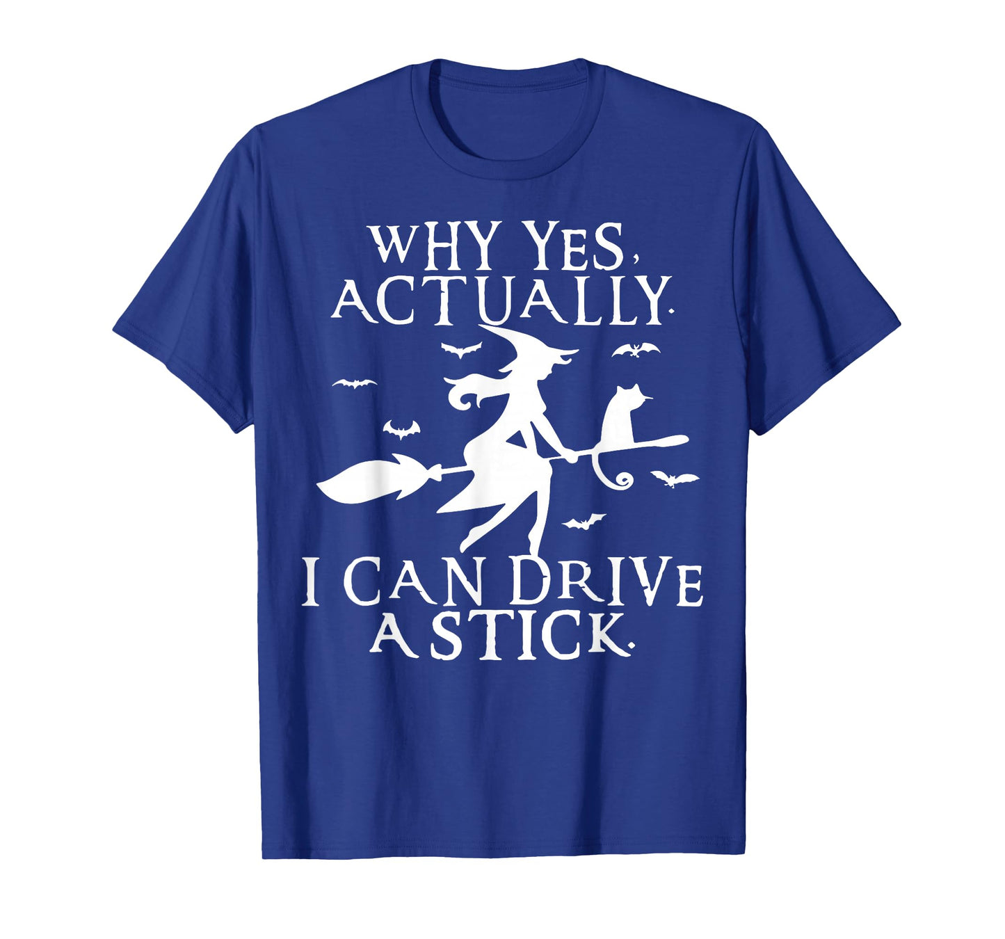 Yes I Can Drive A Stick Funny Halloween Spooky Witch T-Shirt