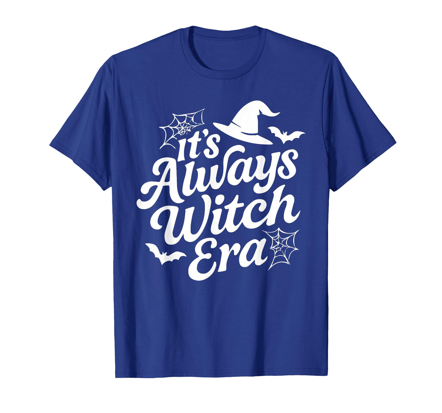 It's Always Witch Era Halloween Costume T-Shirt