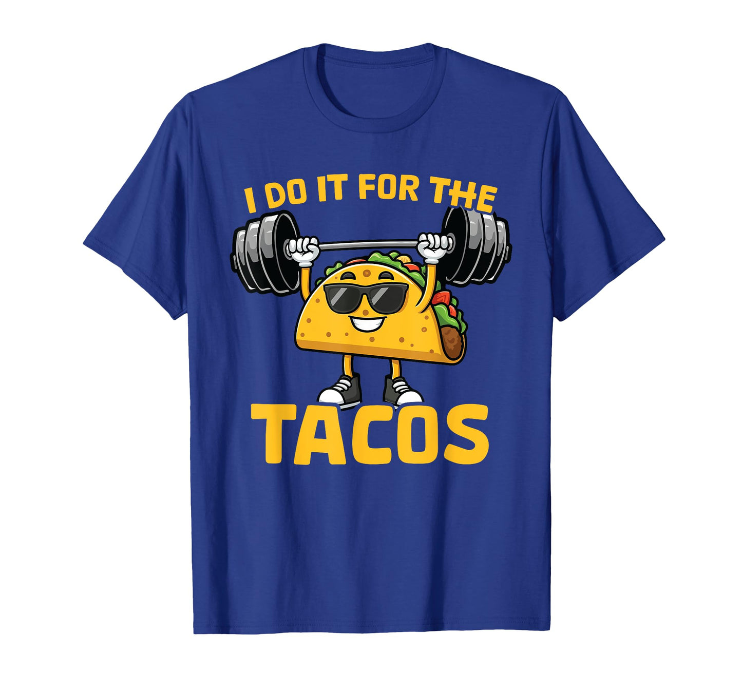 I Do It For The Tacos Funny Saying Taco Workout Gym T-Shirt
