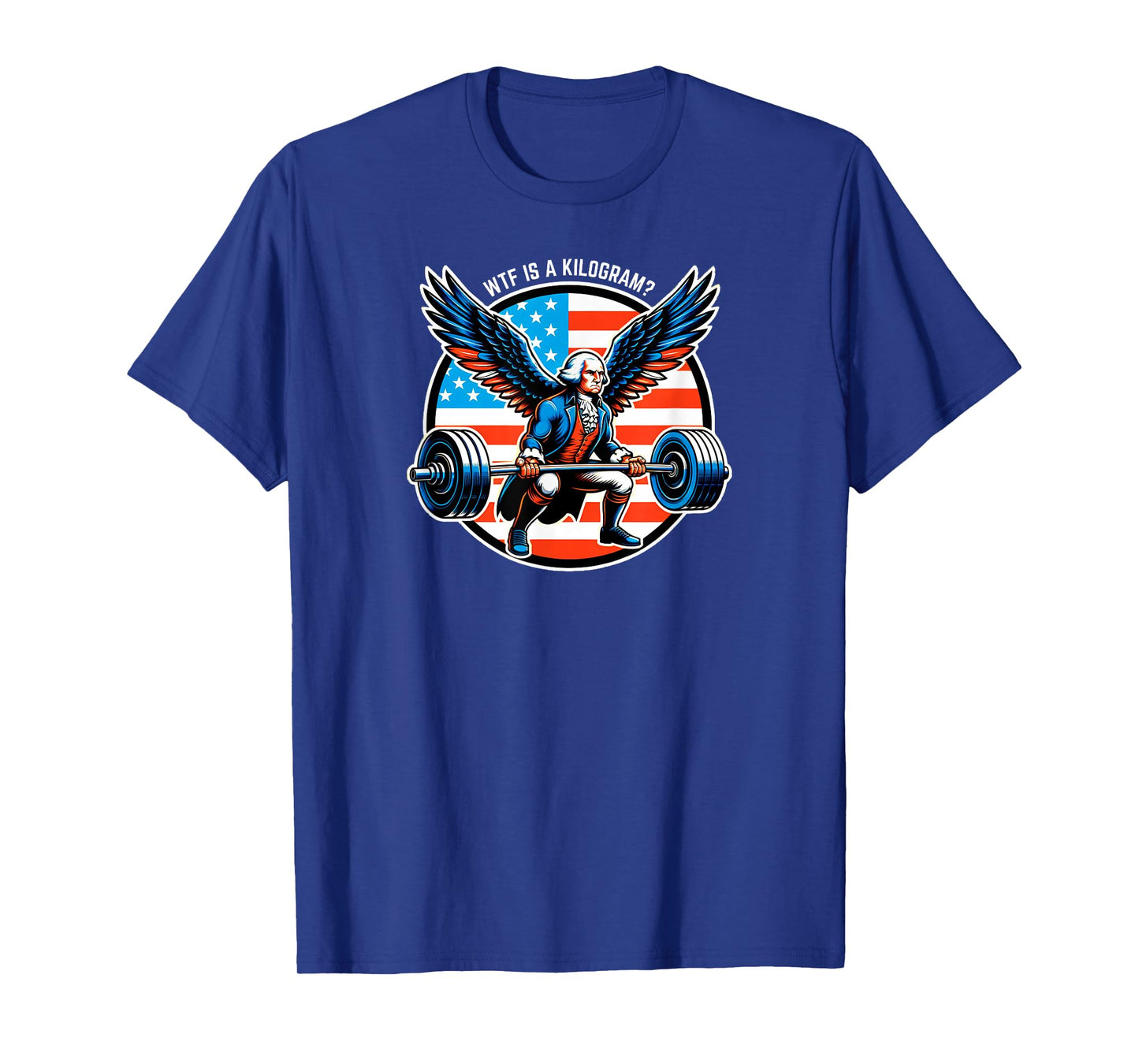WTF is a Kilogram - George Lifting for American Pounds T-Shirt