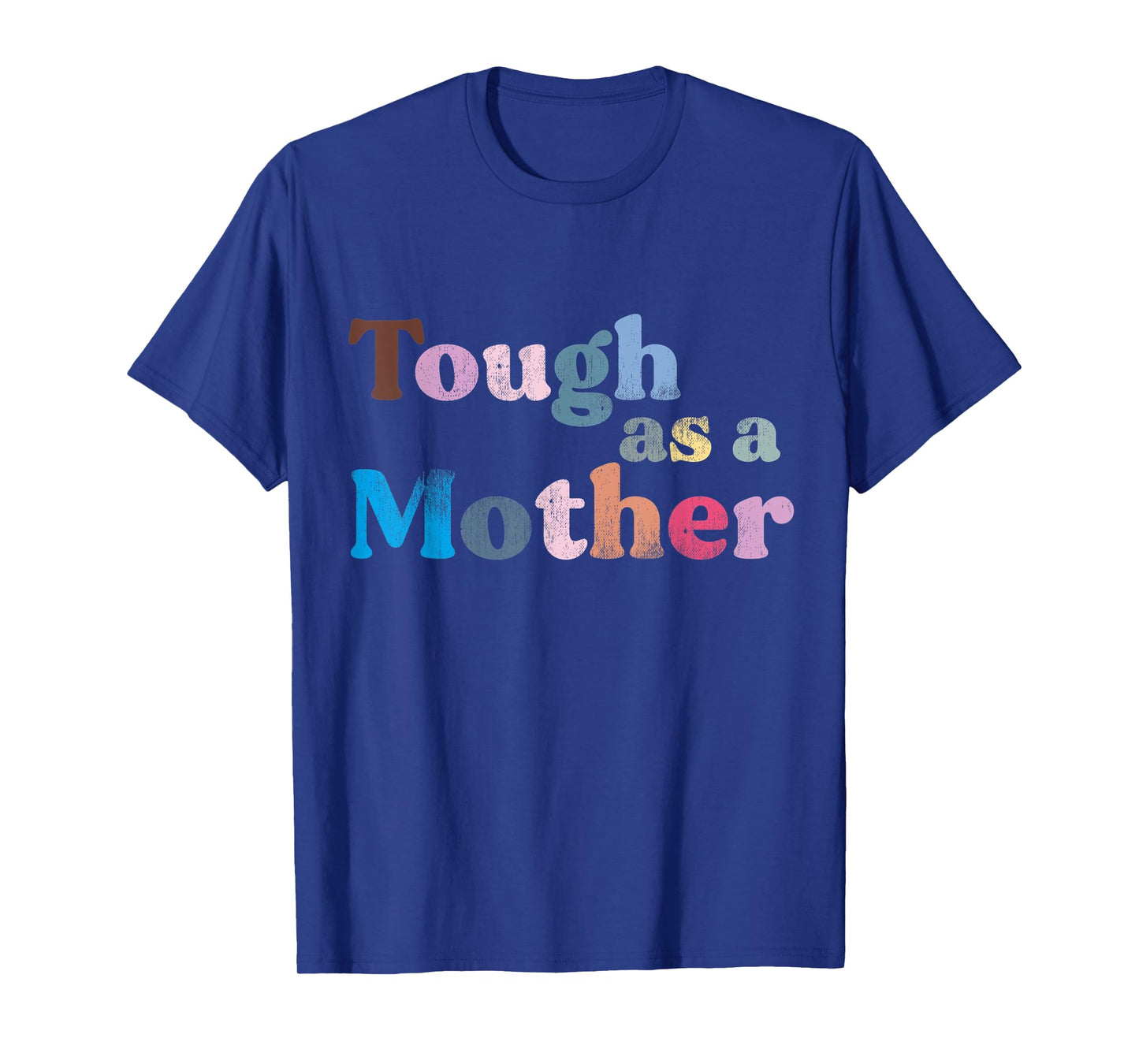 Tough as a Mother Funny Sarcastic Tough Mom Retro Style T-Shirt