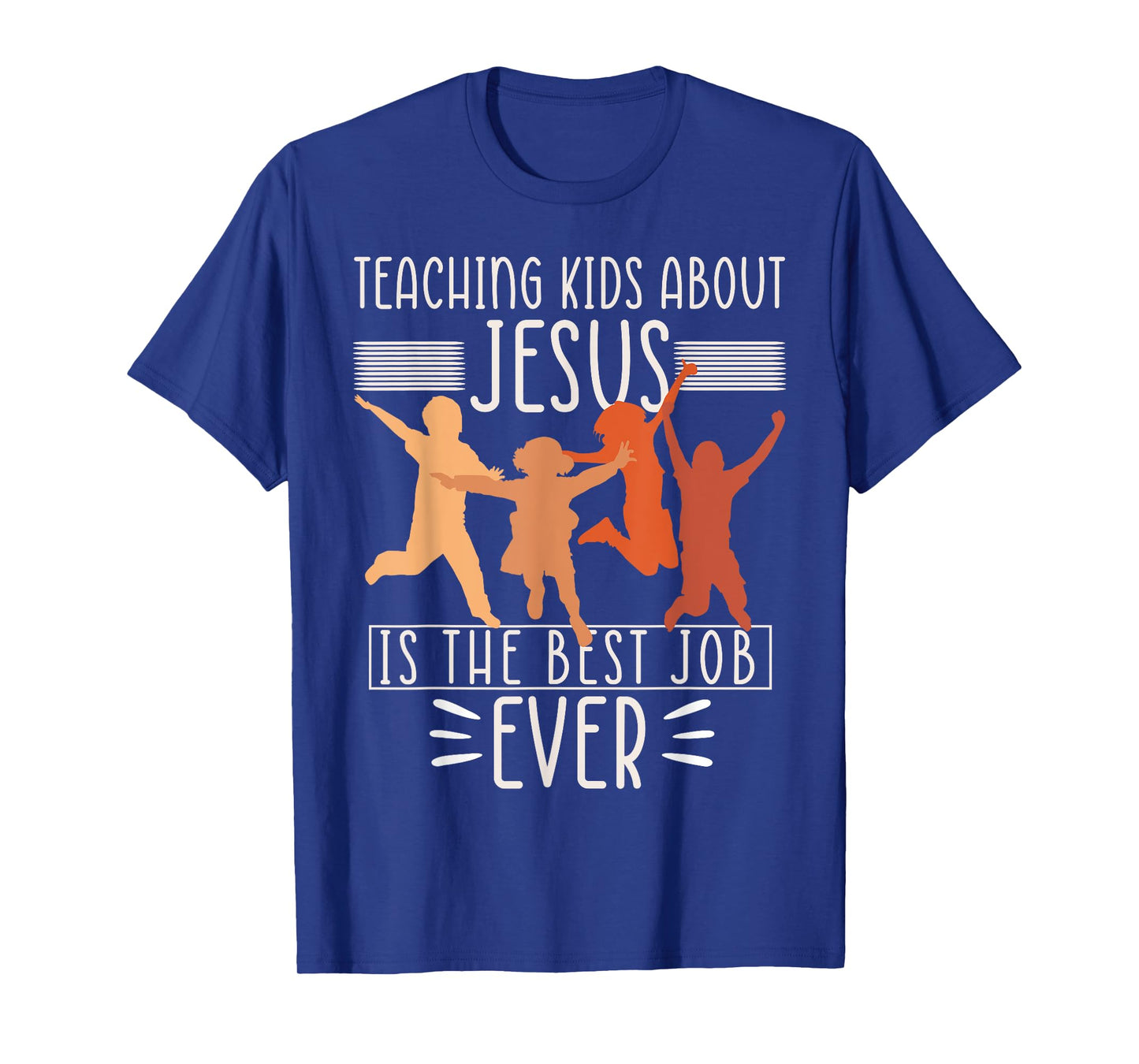 Teaching Kids About Jesus Is The Best Job Ever T-Shirt