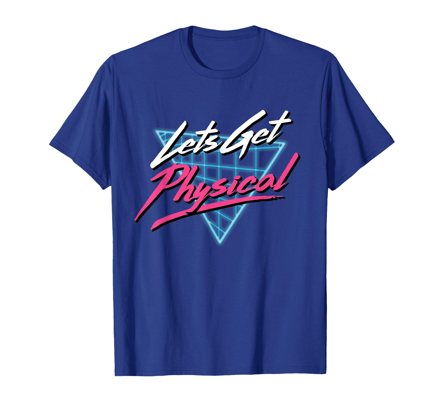Lets Get Physical Workout Gym Tee Totally Rad Retro 80'S T-Shirt