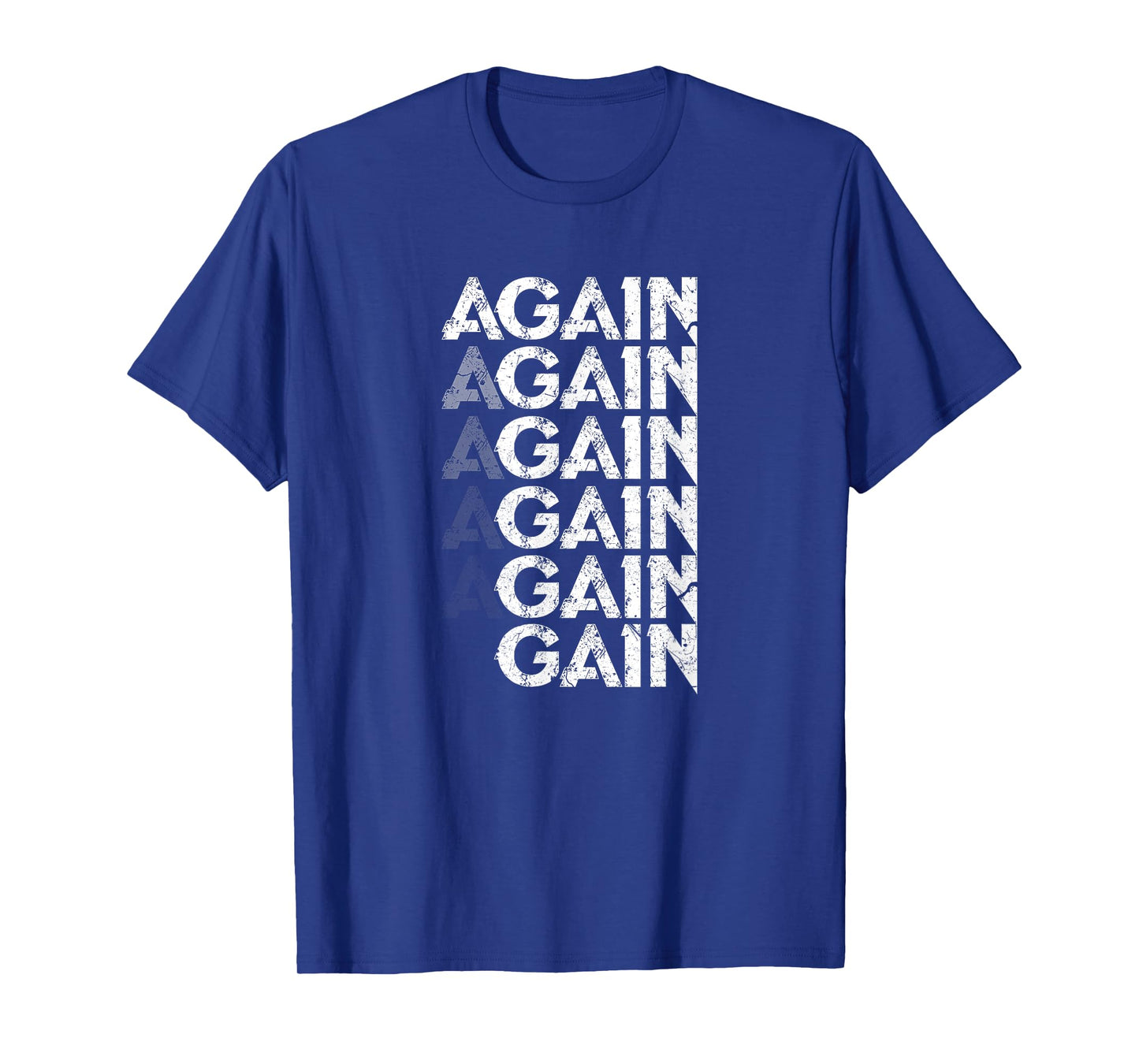 Again Gain Funny Bodybuilding Gym Workout Gift T-Shirt