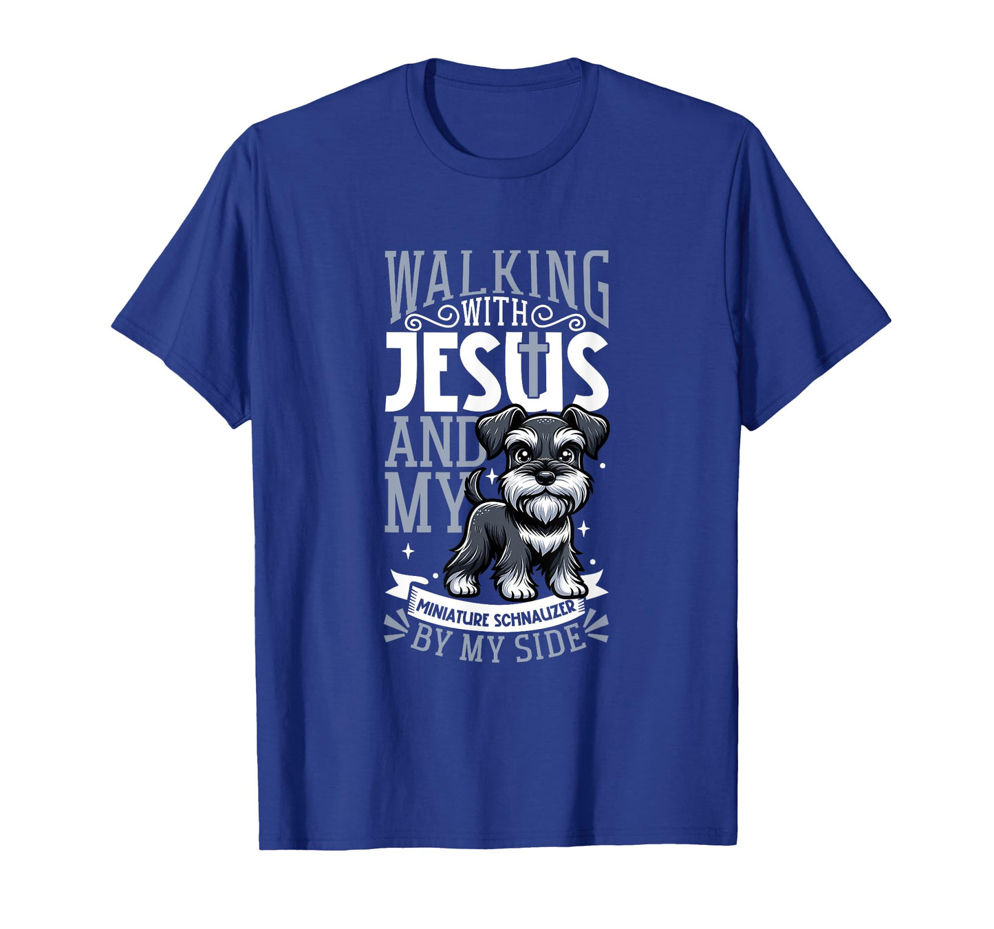 Jesus and dog - Miniature Schnauzer T-Shirt for Men Women Girls Kids