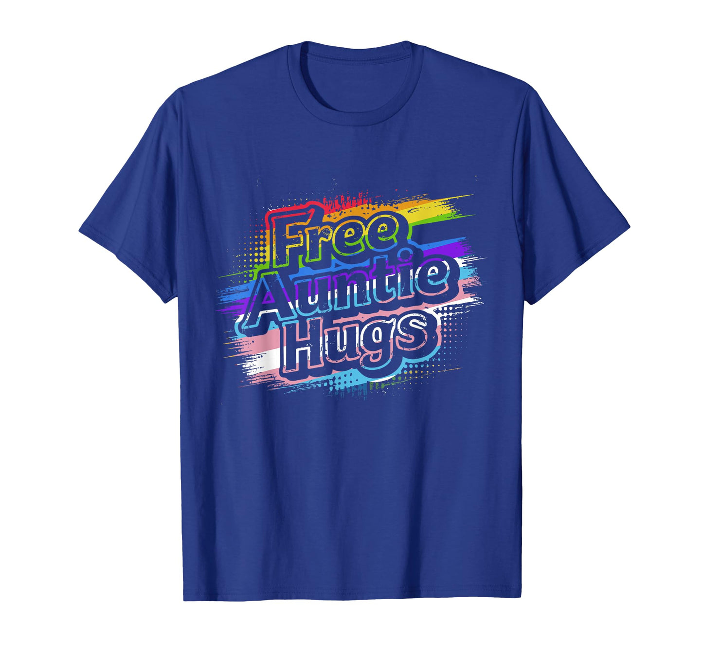 Free Auntie Hugs, LGBT Gay Lesbian Pride Month Rainbow Flag T-Shirt