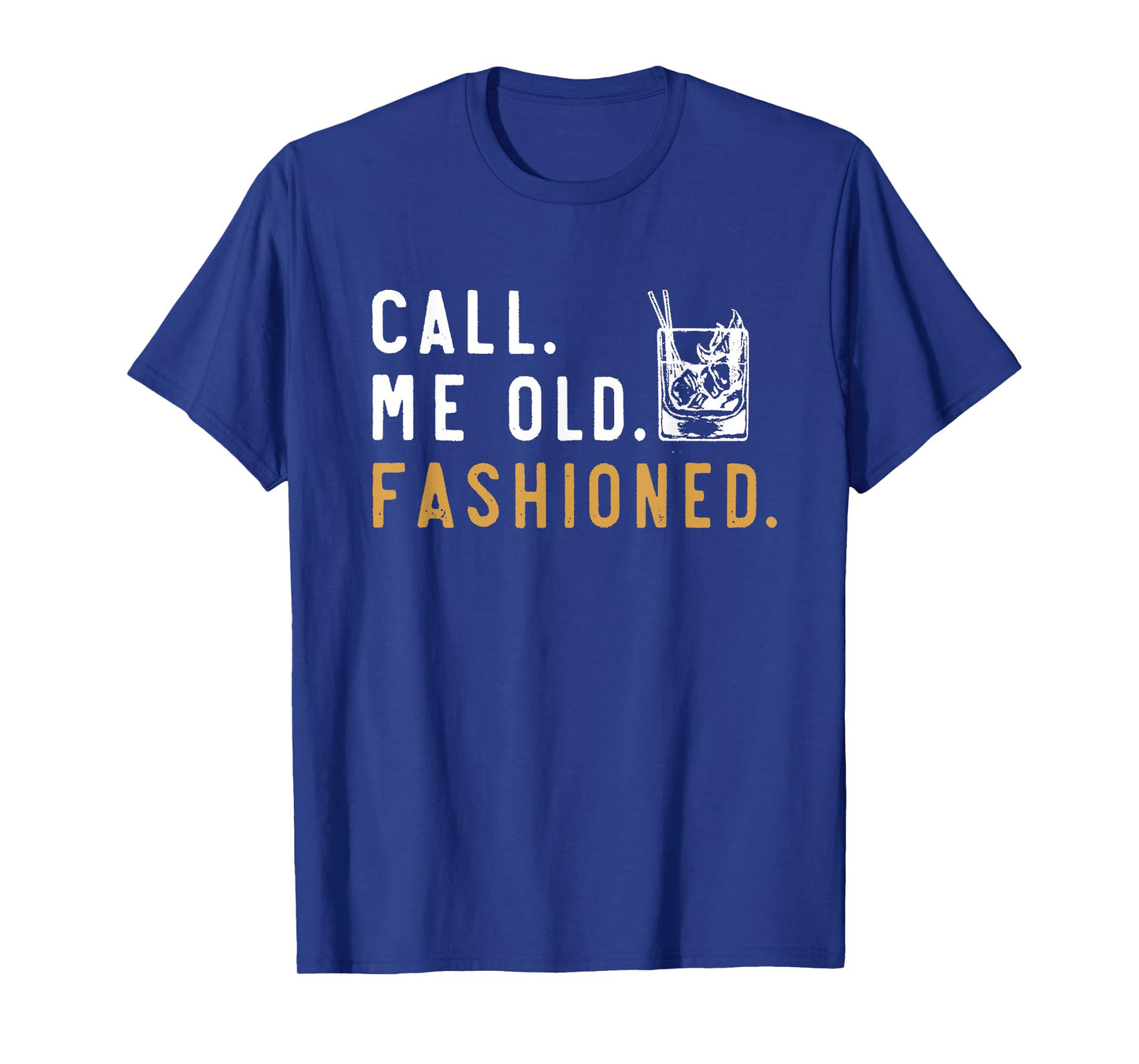 call me old fashioned T-Shirt