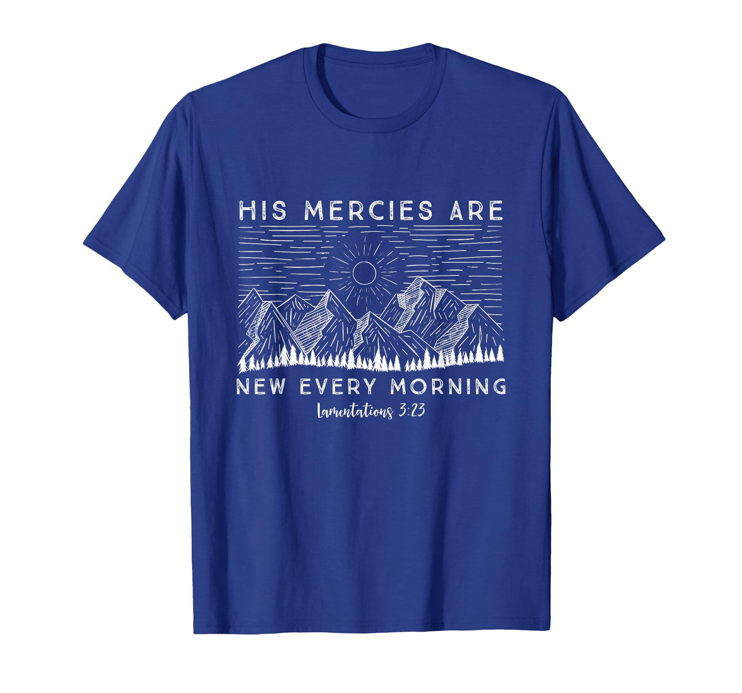 Lamentations 3:23 His Mercies New Every Morning Bible Verse T-Shirt