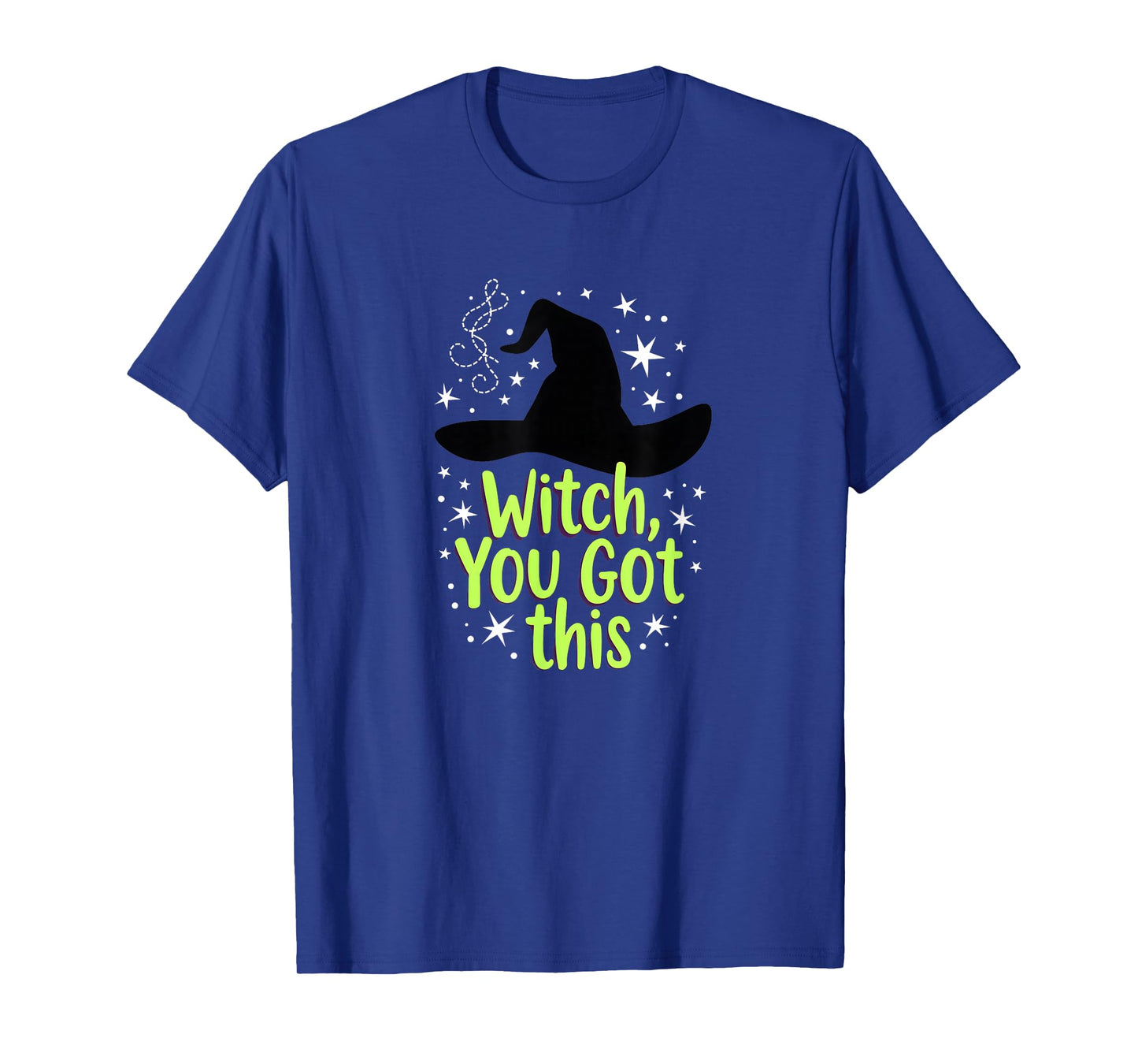 Halloween Motivational Witch, You Got This T-Shirt