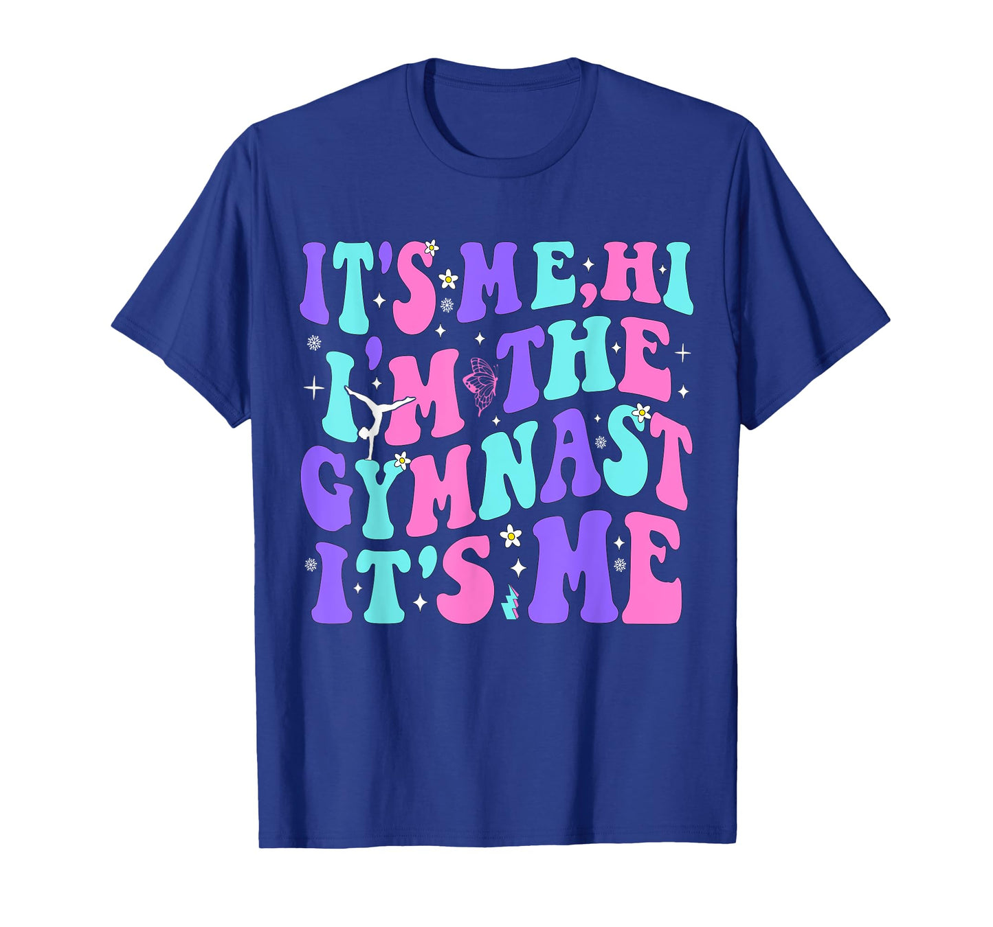 It’s Me Hi I’m The Gymnast It’s Me Exercise Lovers Girls T-Shirt