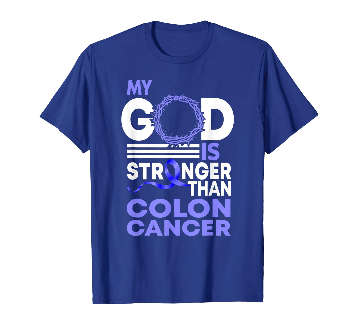 Faith My God Is Stronger Than Colon Cancer Awareness T-Shirt