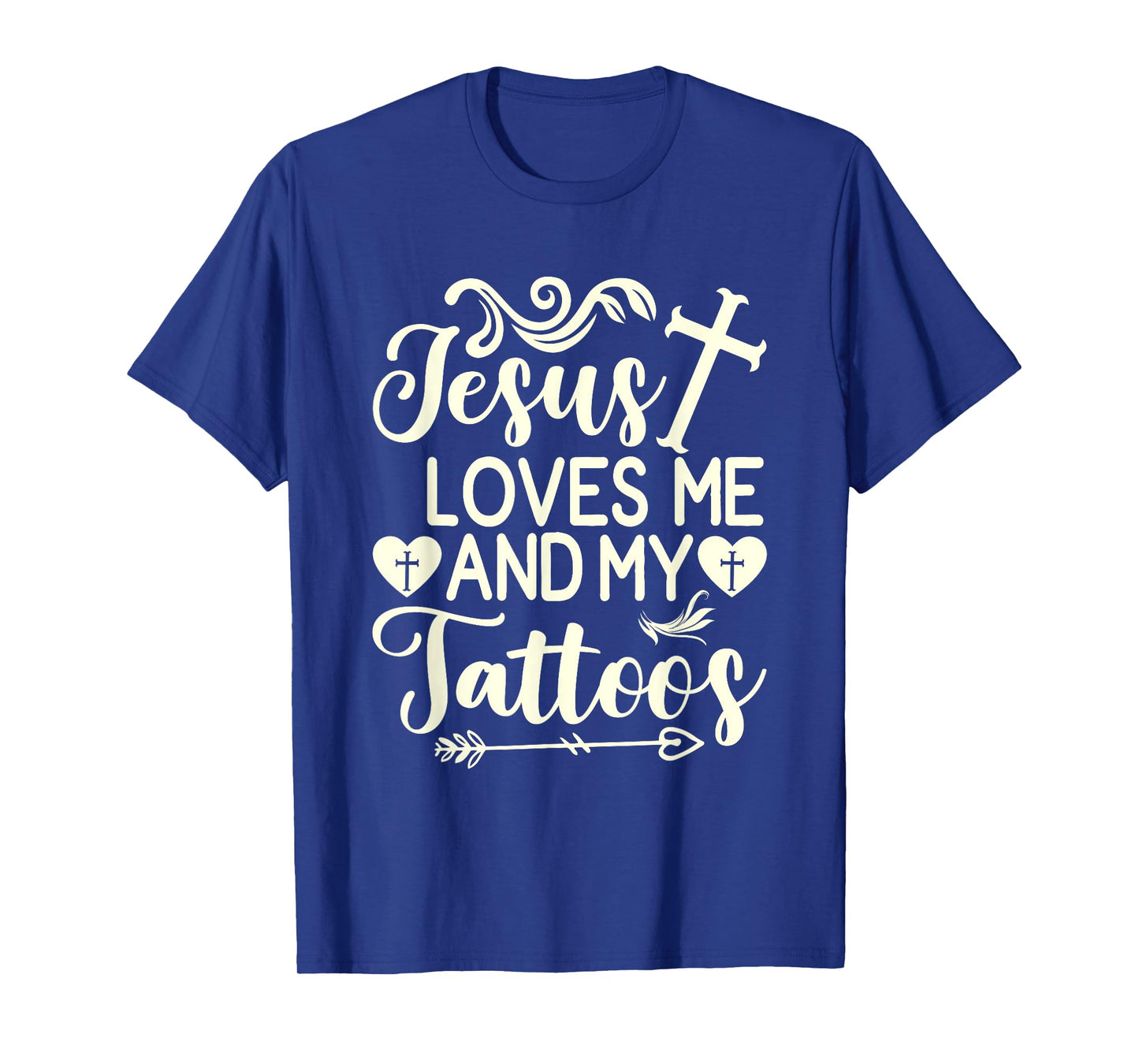 Jesus Loves Me And My Tattoos T-Shirt