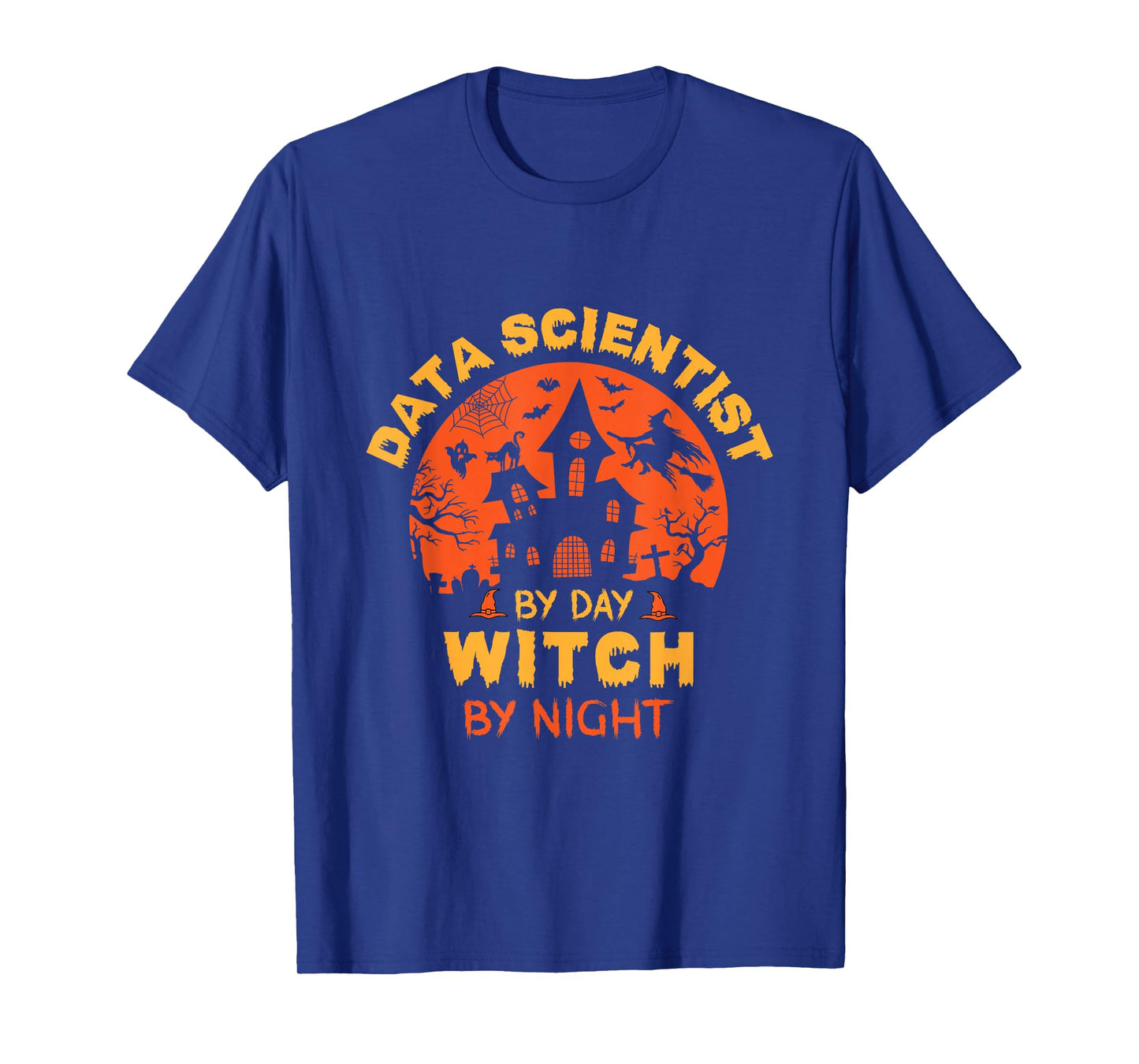Data Scientist by Day Witch by Night Funny Halloween T-Shirt