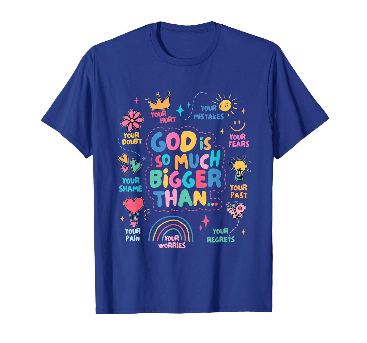God Is So Much Bigger Than T-Shirt