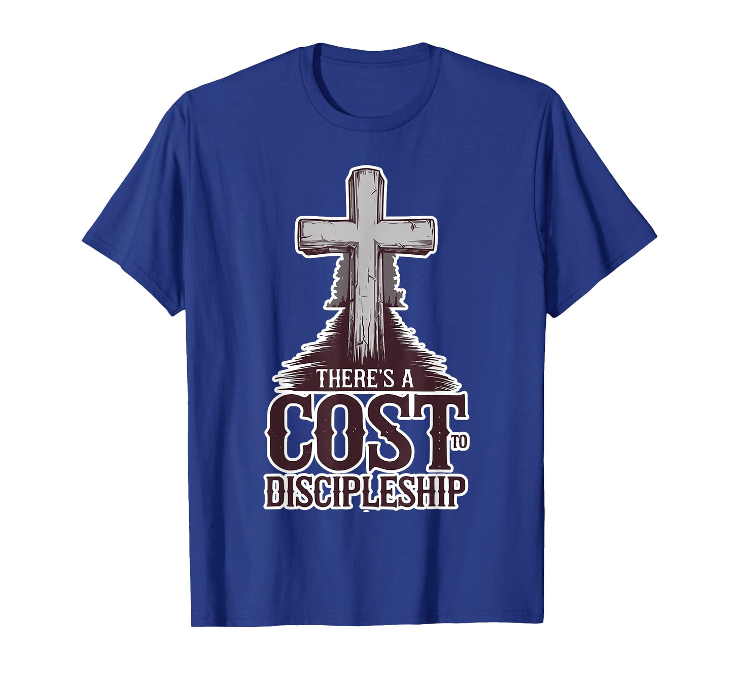 There's a Cost to Discipleship T-Shirt