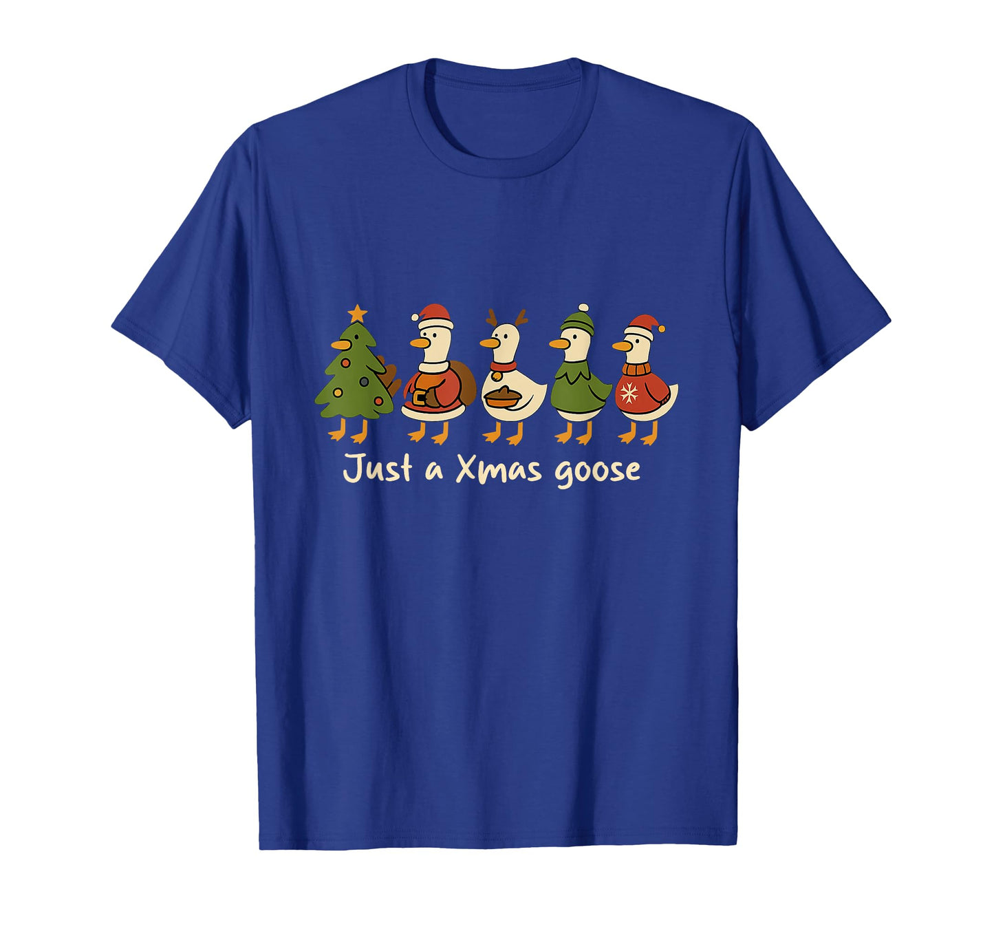 Christmas Just A Xmas Goose Funny Christmas Goose Lovers T-Shirt