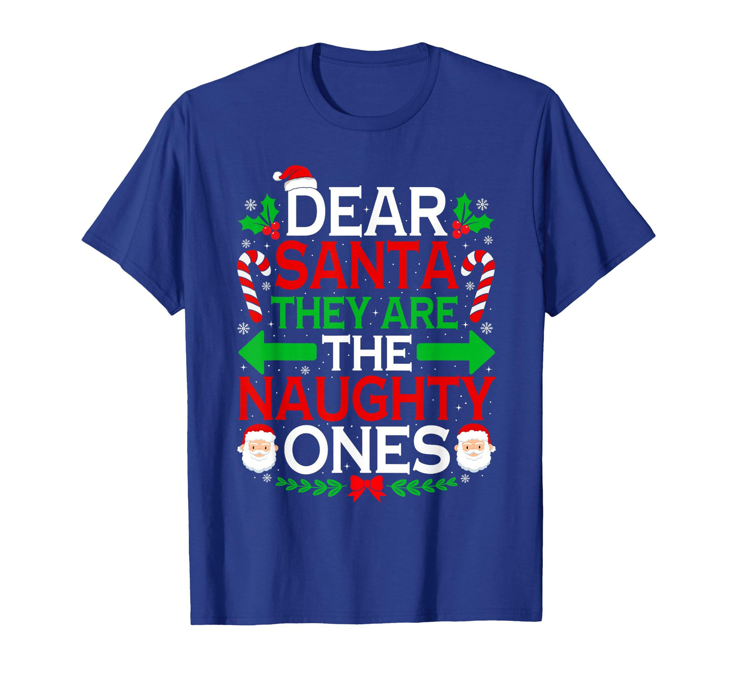 Funny Christmas Dear Santa They are The Naughty Ones T-Shirt