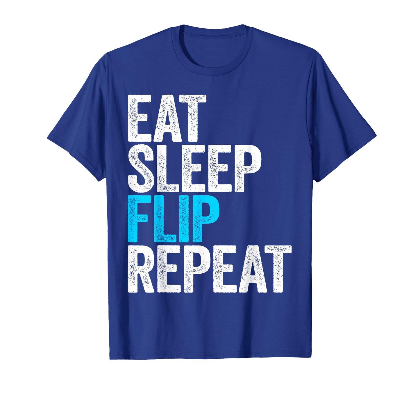 Eat Sleep Flip Repeat T-Shirt Gymnastics Gift Shirt T-Shirt