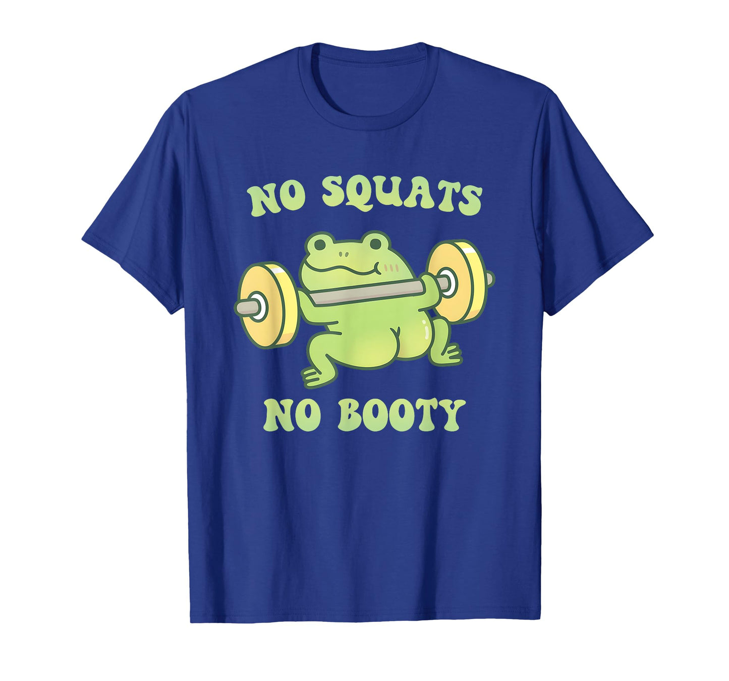 Funny Frog Lifting Weights No Squats No Booty T-Shirt