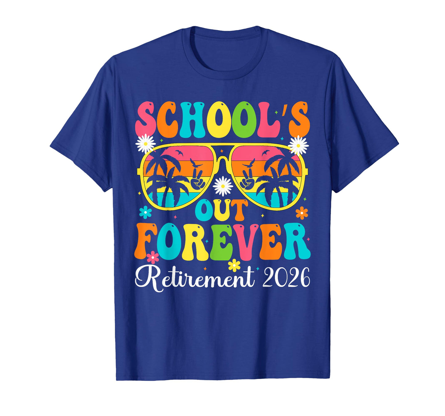 School's Out Forever Retirement 2026 Retro Retired Teacher T-Shirt