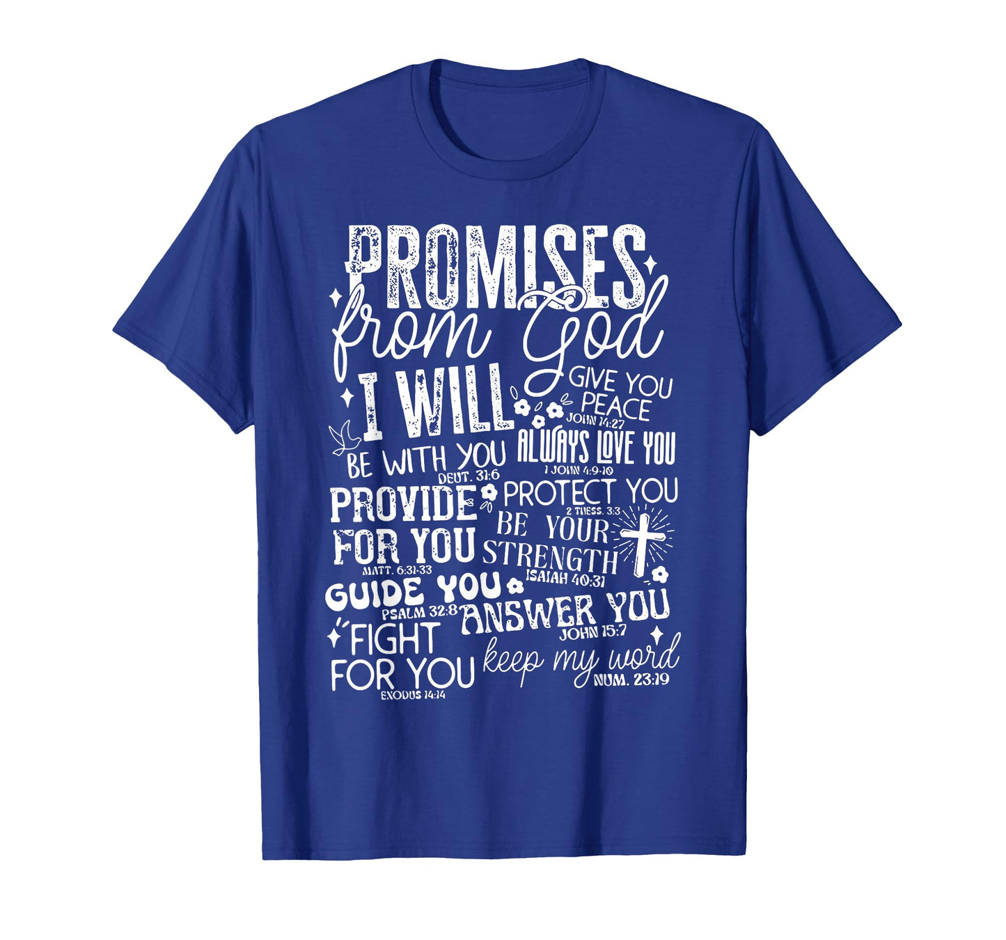 Promises From God I Will T-Shirt