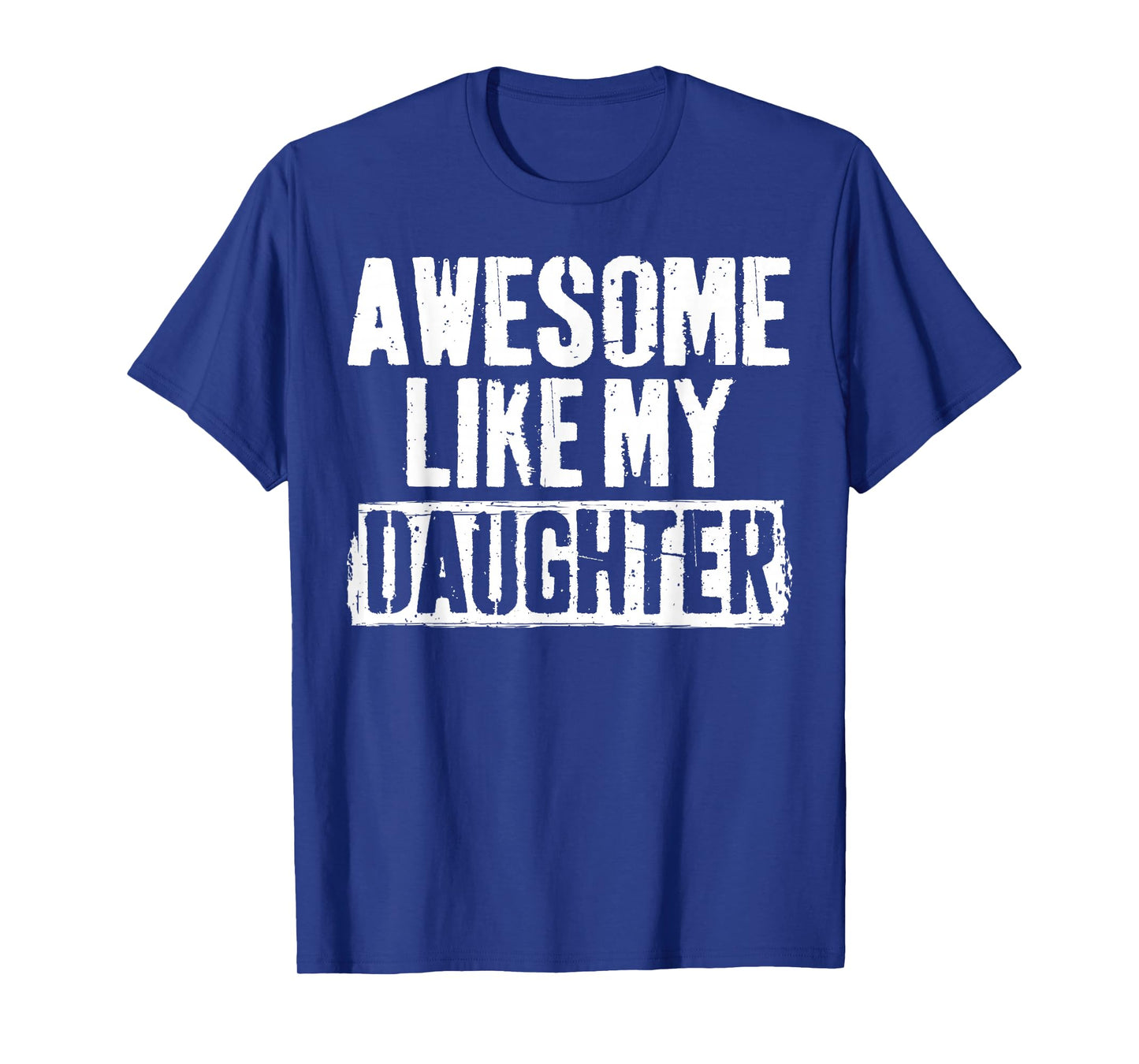 Awesome Like My Daughter Shirt Men Vintage Fathers Day Dad T-Shirt