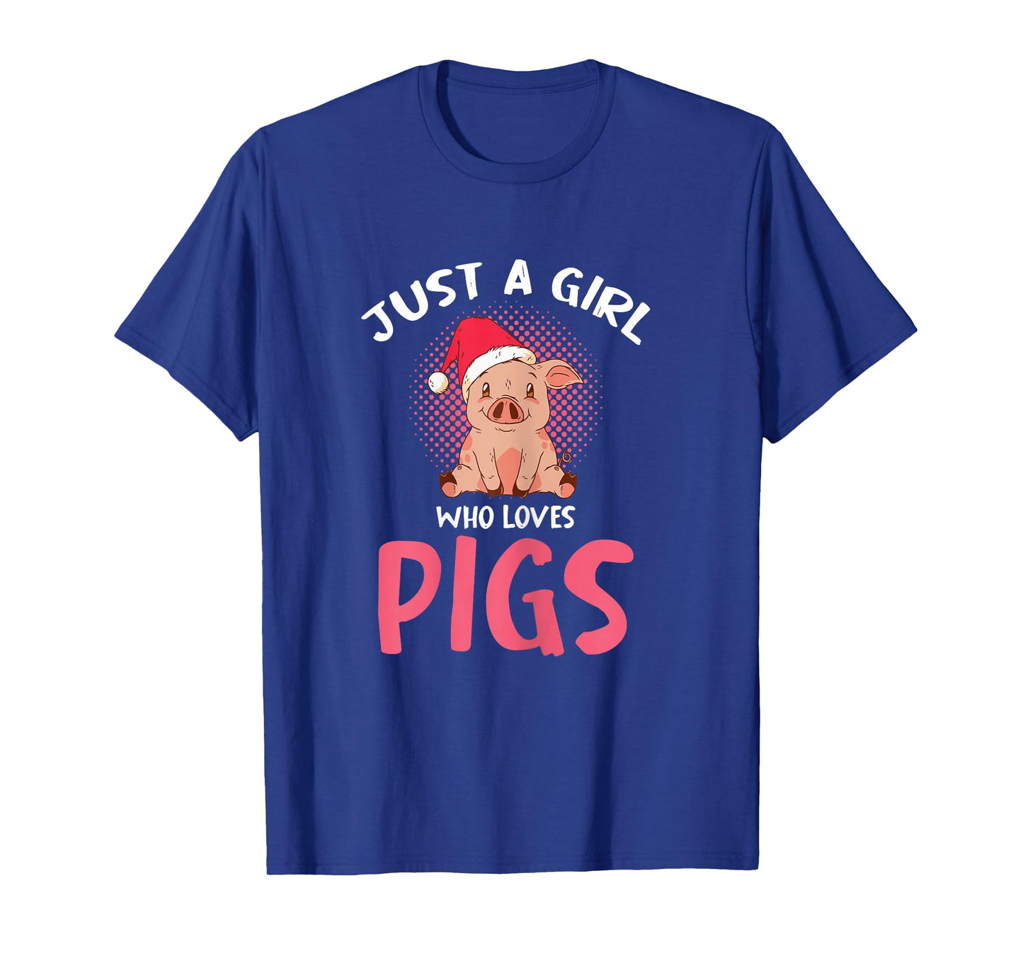 Just A Girl Who Loves Pigs Santa Hat Christmas Festive T-Shirt