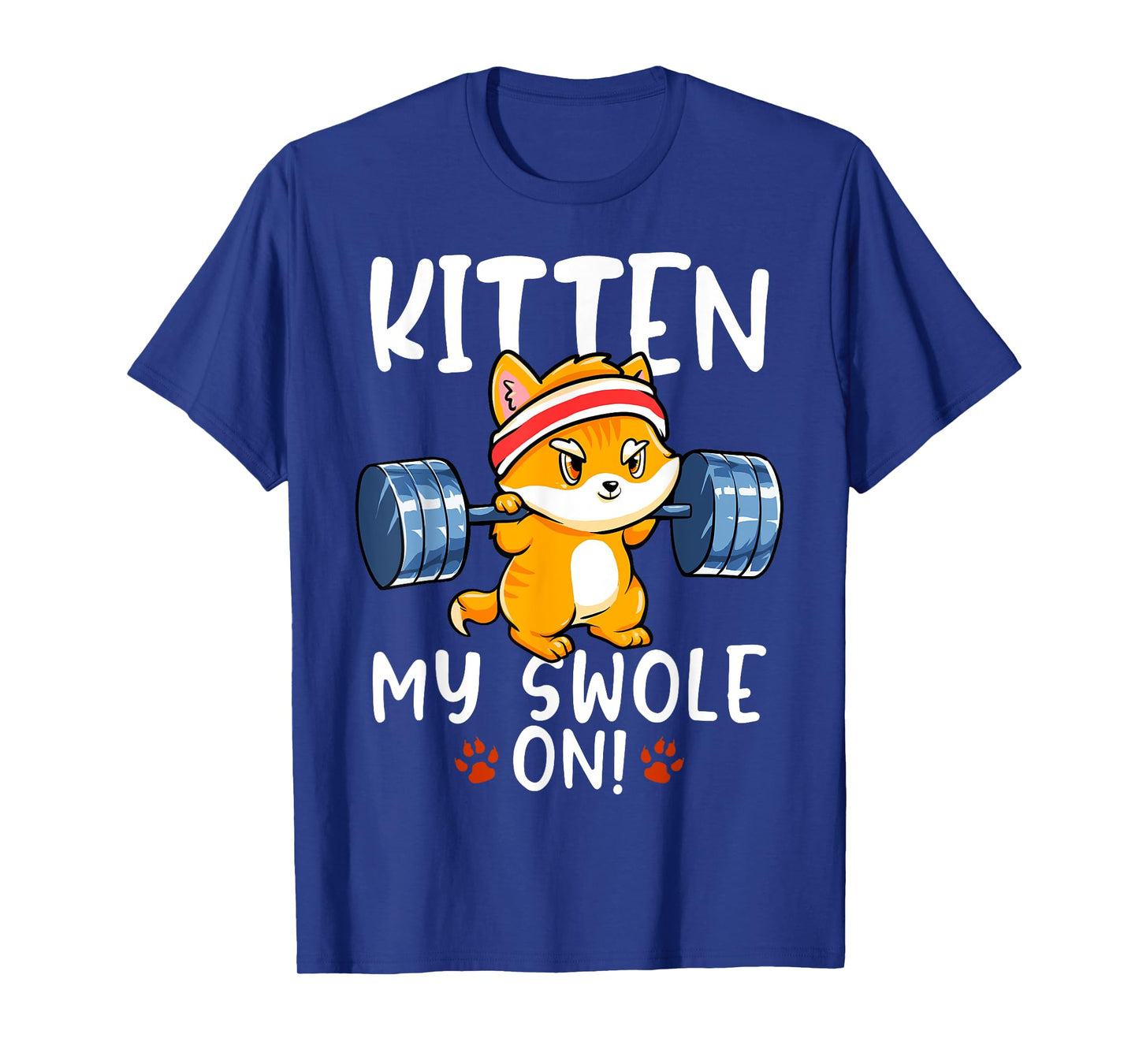 Kitten My Swole On Cat Workout Kitty Gym Exercise T-Shirt for Men Women Girls Kids