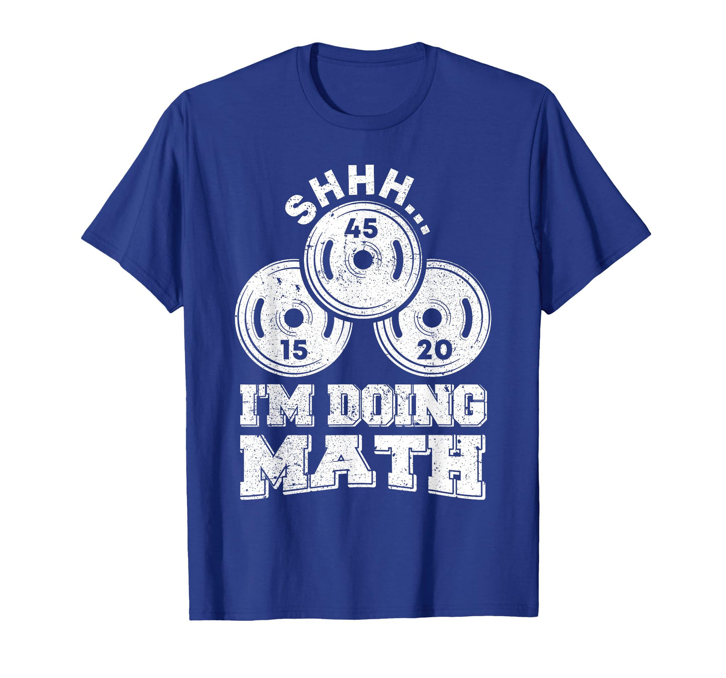 Shhh I'm Doing Math Funny Weight Lifting Workout Training T-Shirt