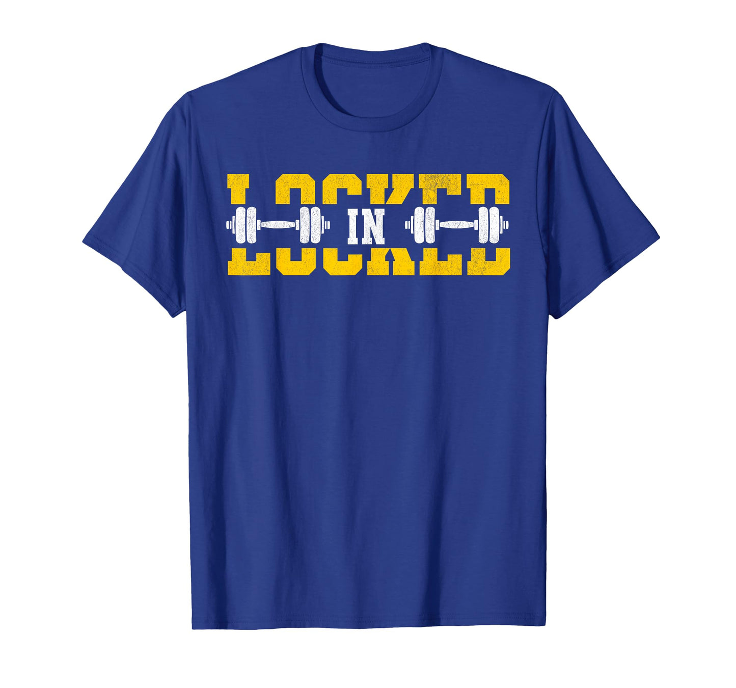 Locked In Weightlifting Gym Sayings Workout Fitness Dumbbell T-Shirt