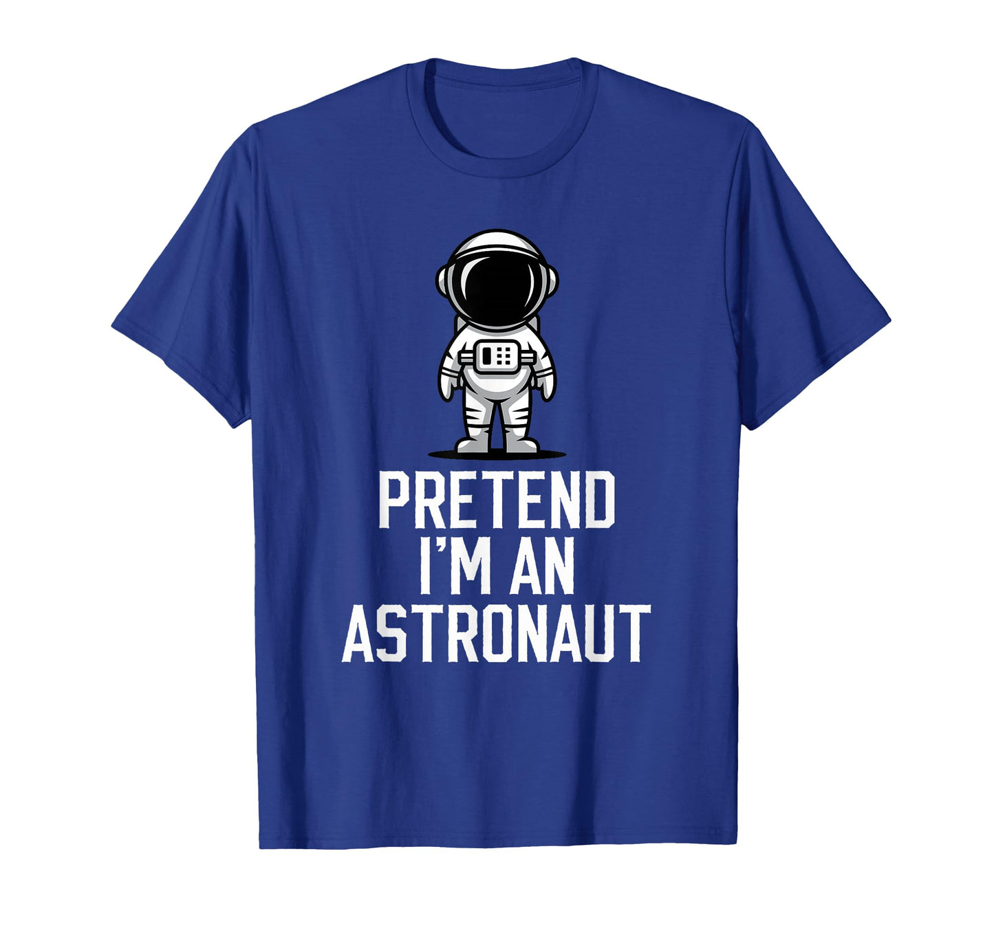 Easy Pretend I'm An Astronaut Costume Halloween Funny T-Shirt
