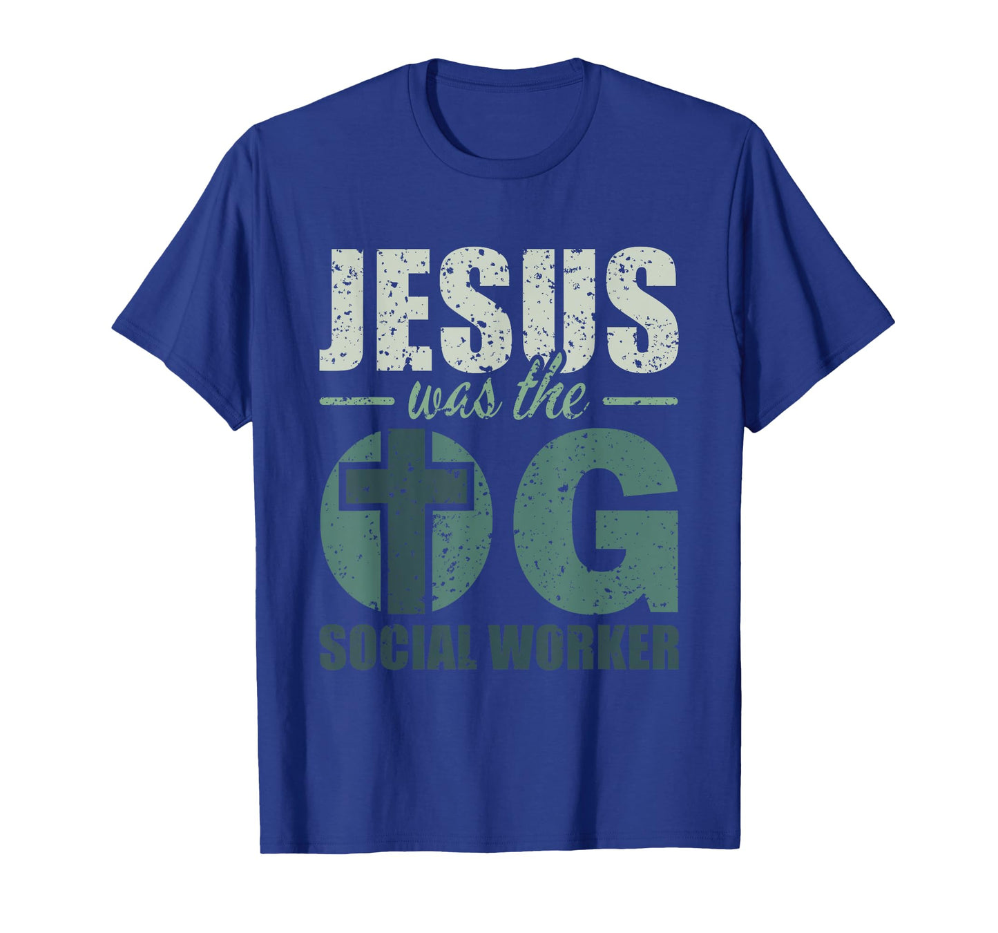 Jesus was the OG Social Worker - Christian Social Work T-Shirt