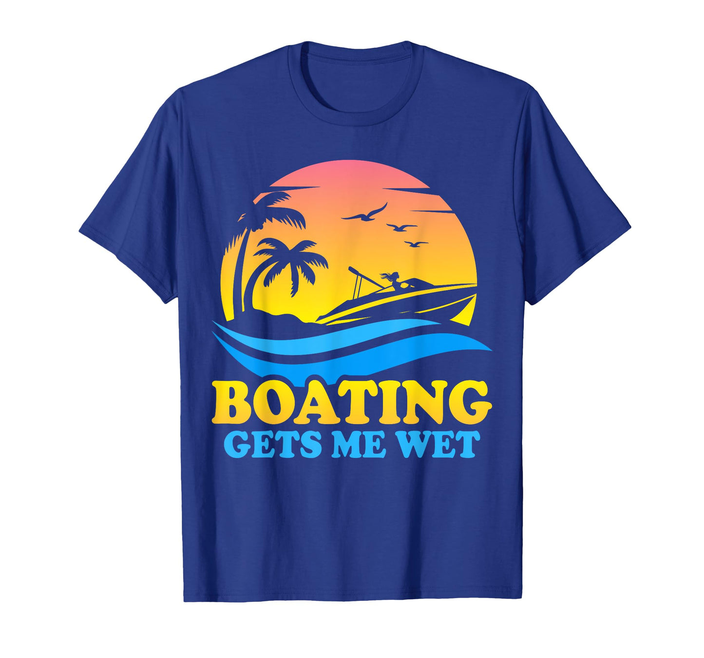 Vintage Sunset Pontoon Boat Pontooning Boating Gets Me Wet T-Shirt