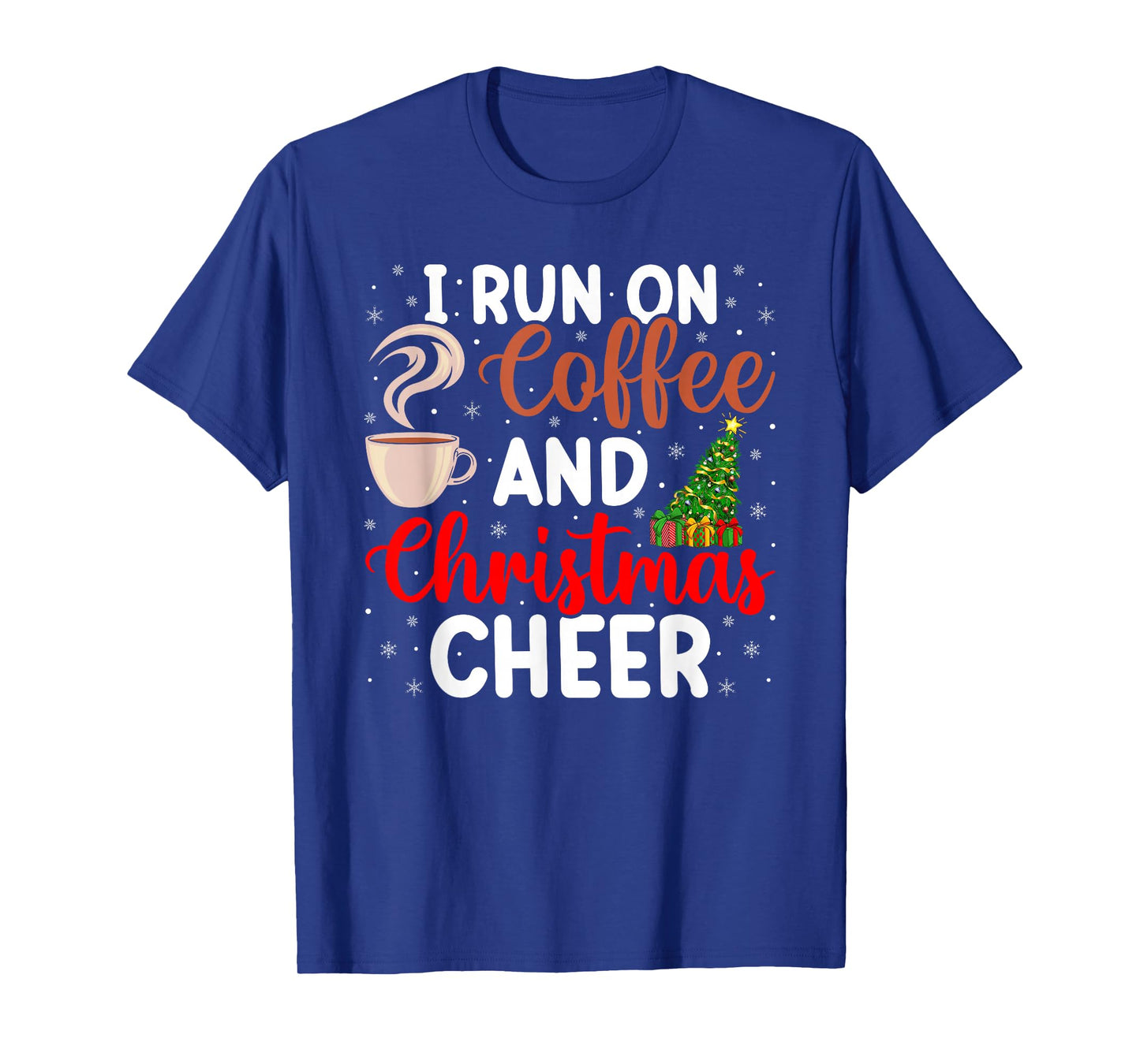 I Run On Coffee and Christmas Cheer Funny Xmas Pajamas T-Shirt