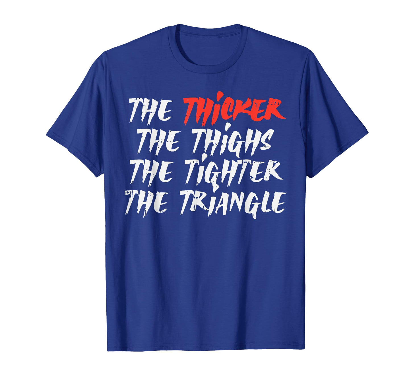 The Thicker Thighs Tighter Triangle BJJ Jiu Jitsu Judo Gift T-Shirt
