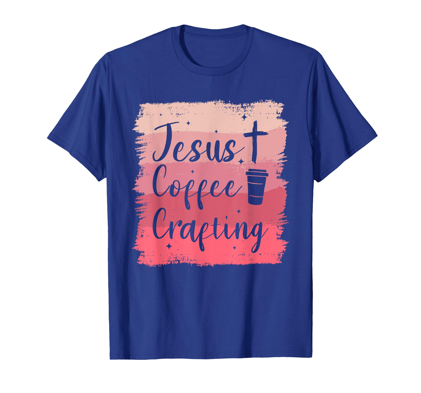Jesus Coffee Crafting Crafts DIY Crafter T-Shirt