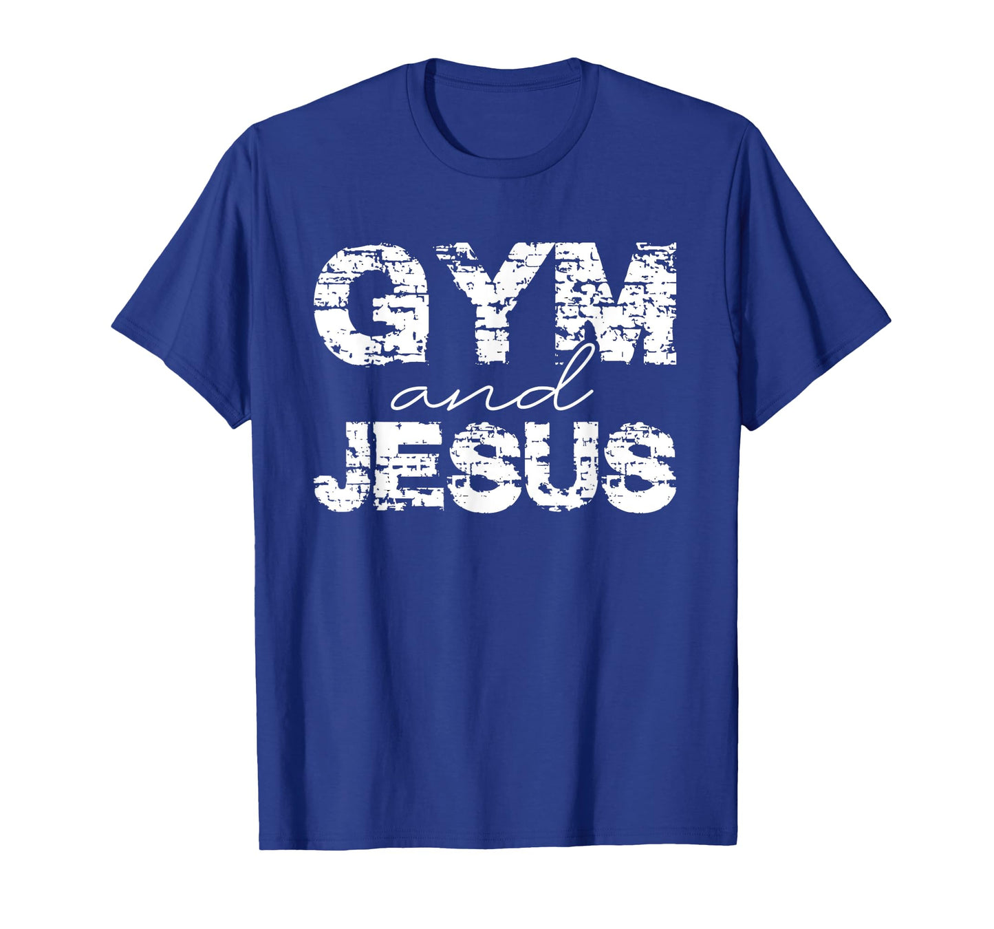 Gym and Jesus - Faith & Fitness Dedication T-Shirt