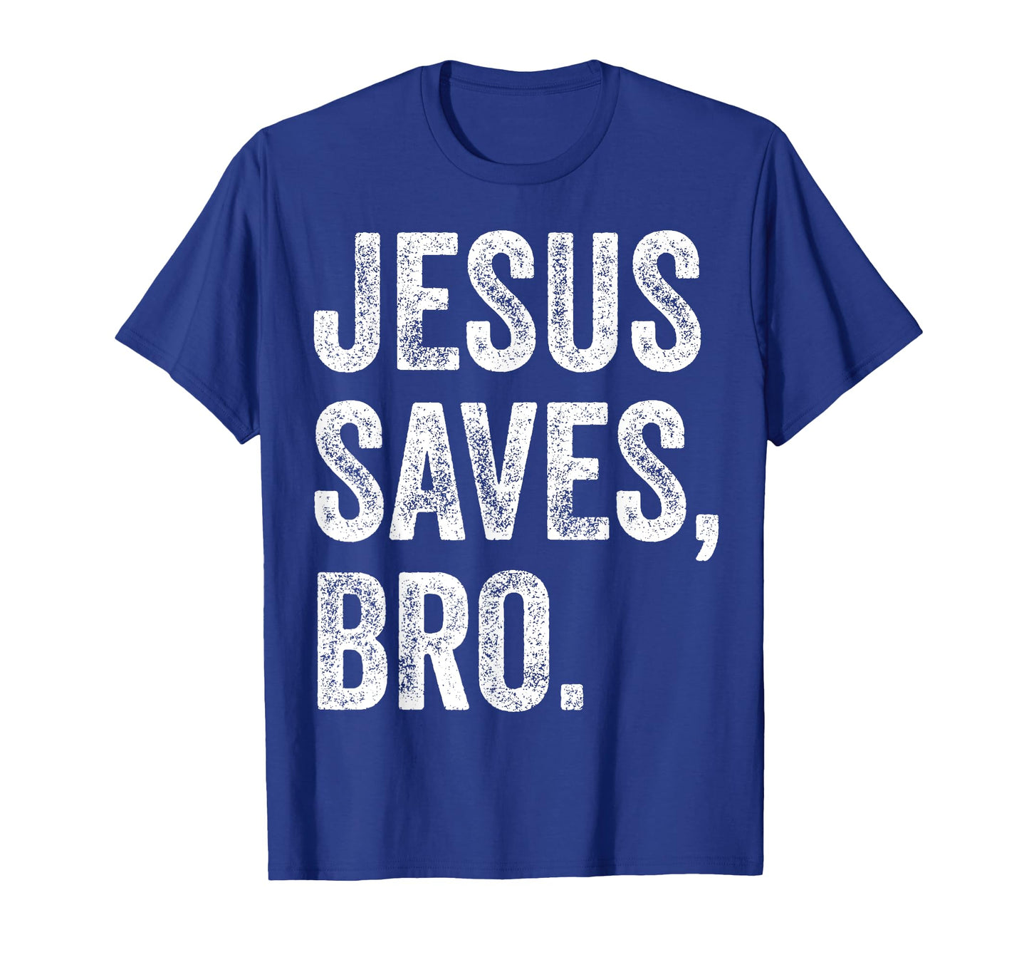 Jesus Saves Bro Christian Women Men Kids Girls Boys T-Shirt