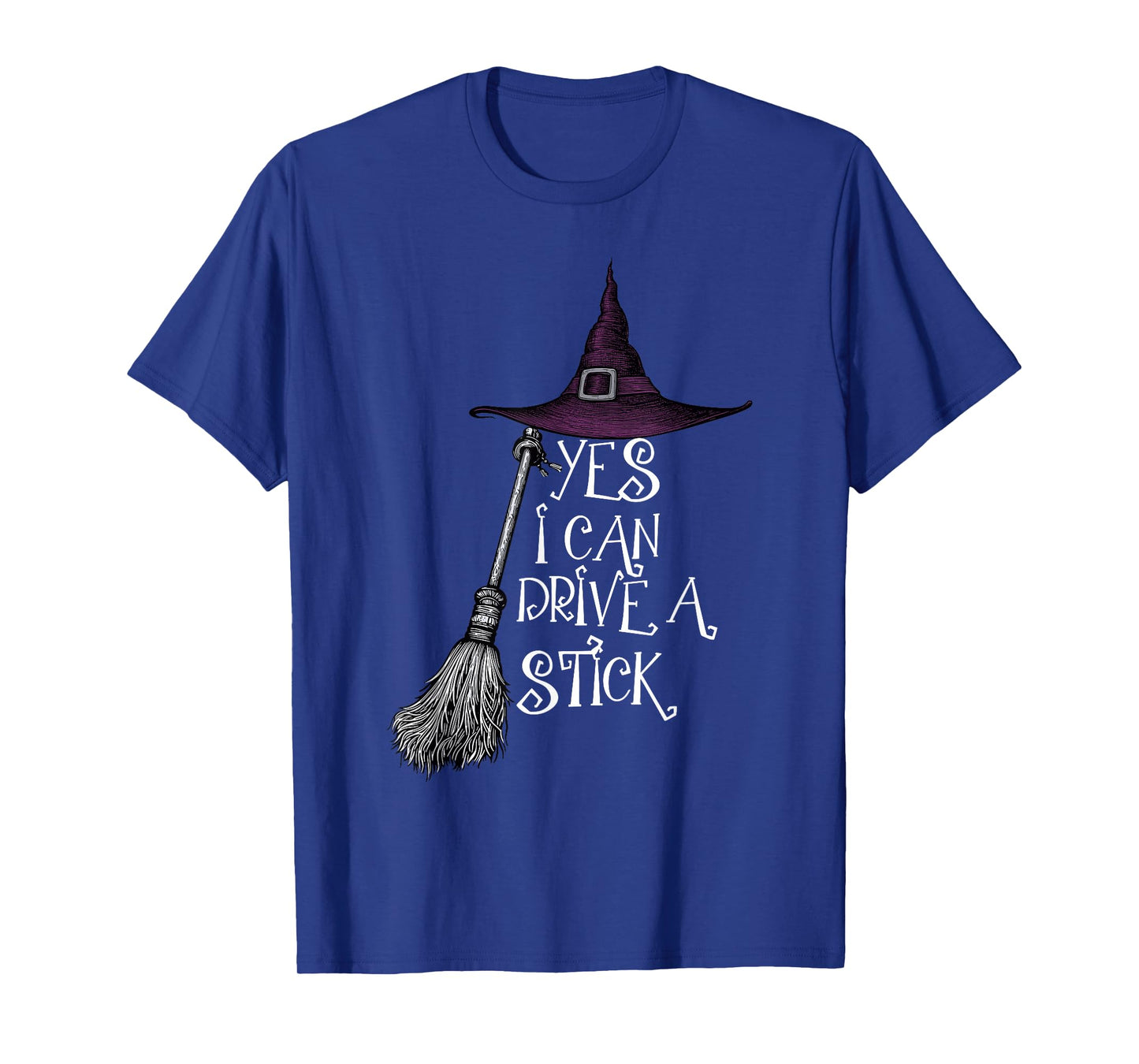Yes I Can Drive A Stick Funny Halloween Witch Spooky Season T-Shirt