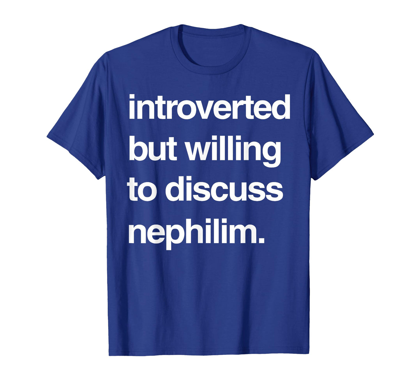 Introverted But Willing To Discuss Nephilim T-Shirt - Black, Unisex-Adults, Short Sleeve, Cotton, T-Shirt