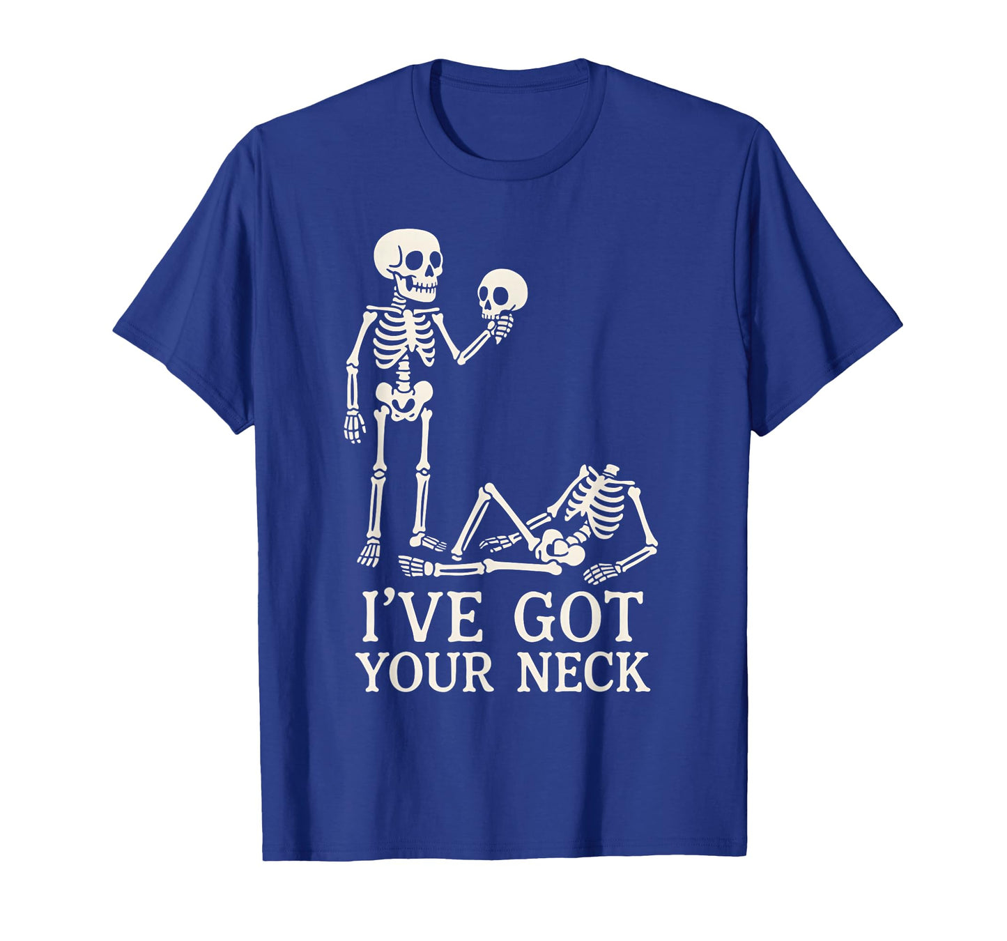 Halloween Spooky Bones Skeletons Ive Got Your Neck Costume T-Shirt