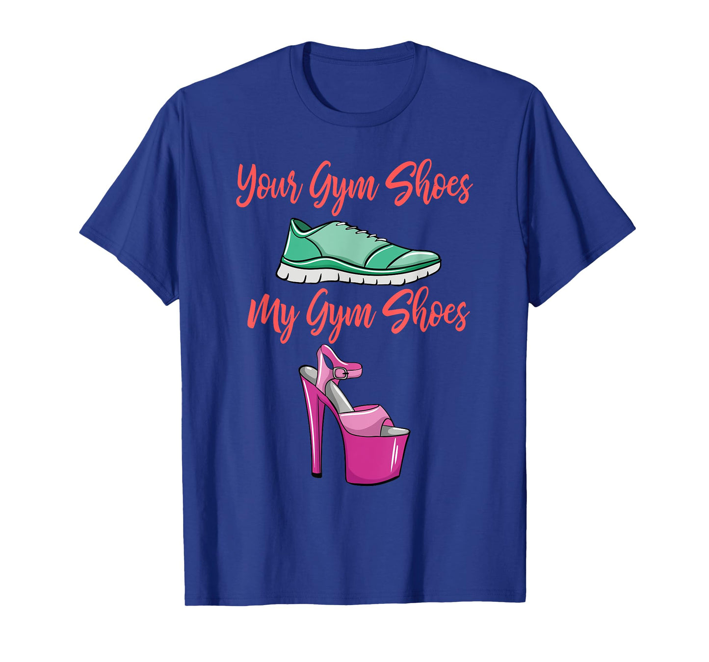 Funny Pole Dancing Shoes Gift Pole Dancer Lover Fitness T-Shirt