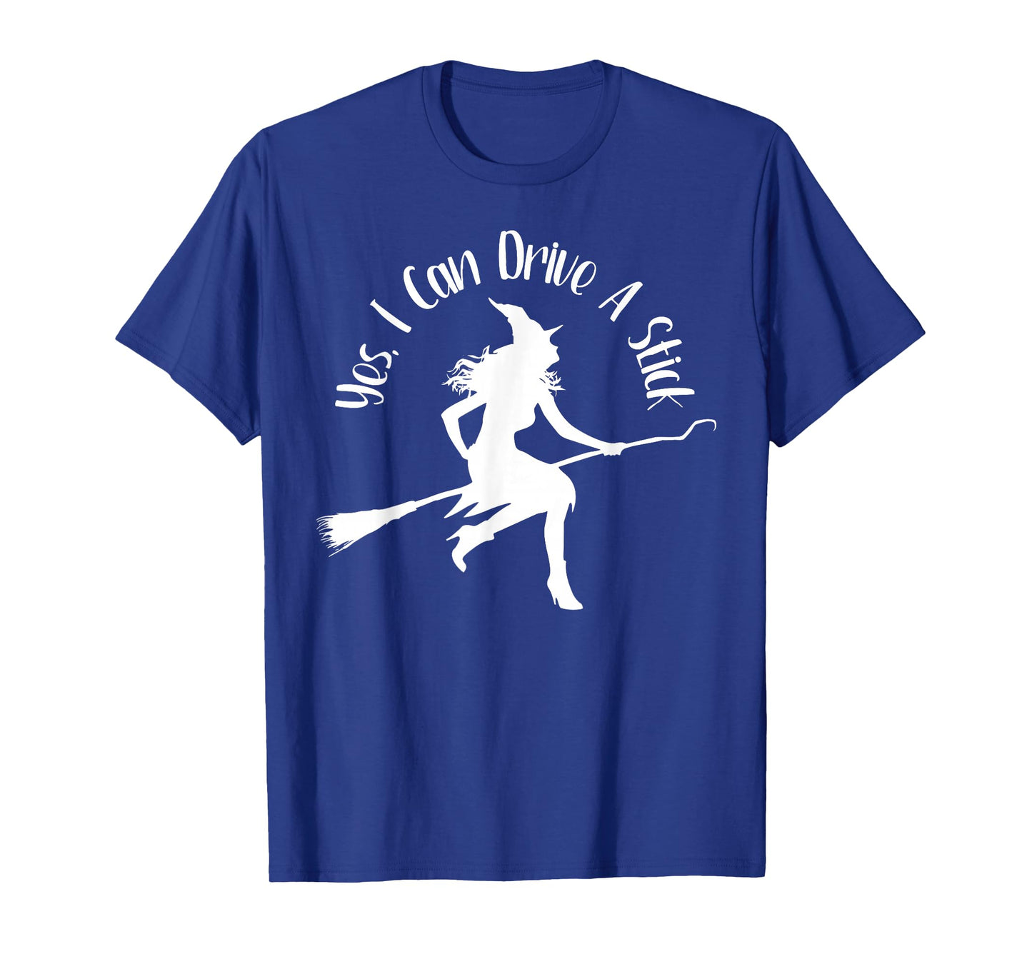 Yes I Can Drive A Stick Funny Halloween Spooky Witch T-Shirt