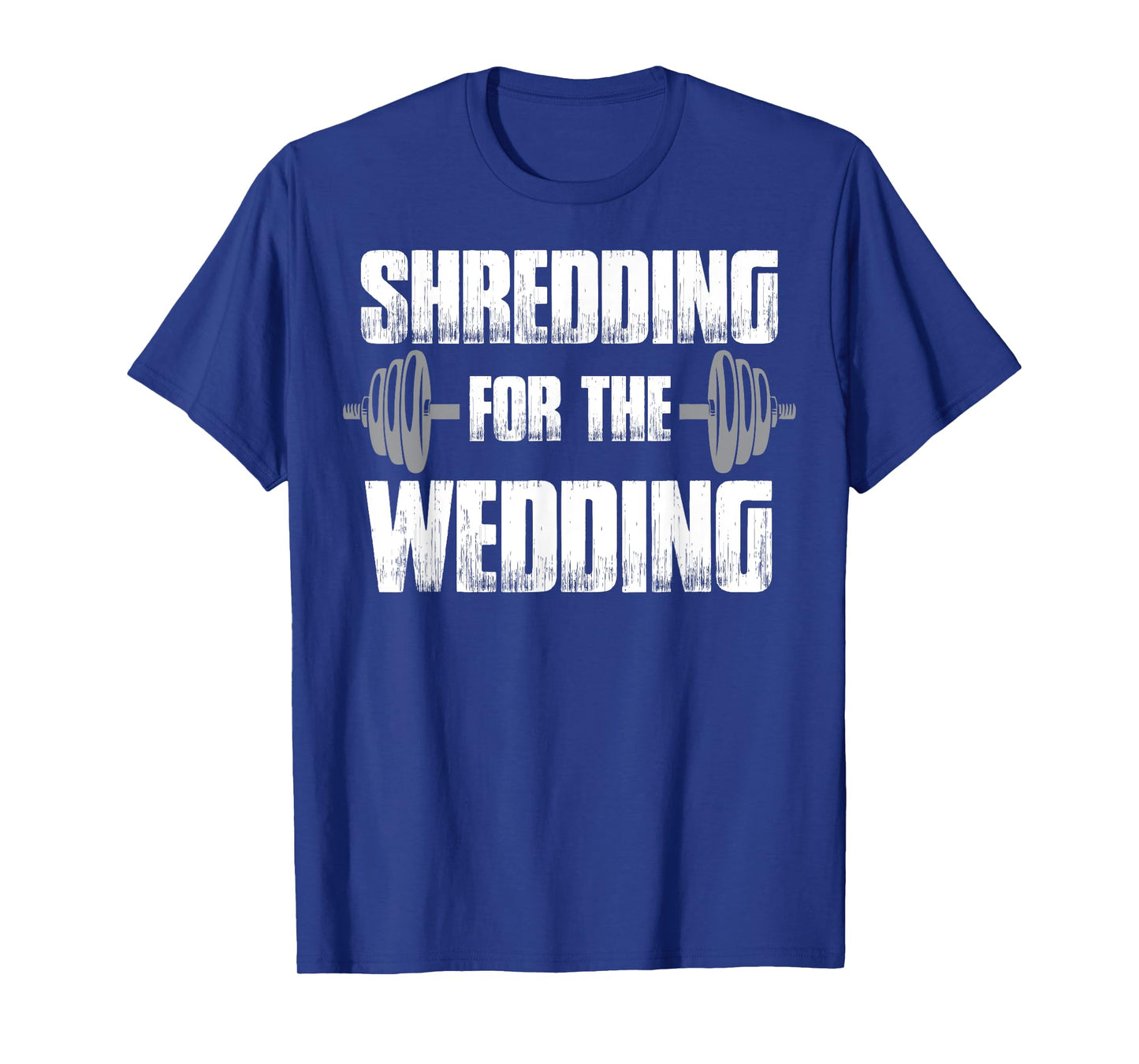 Matching Couples Workout Shredding for the Wedding His & Her T-Shirt