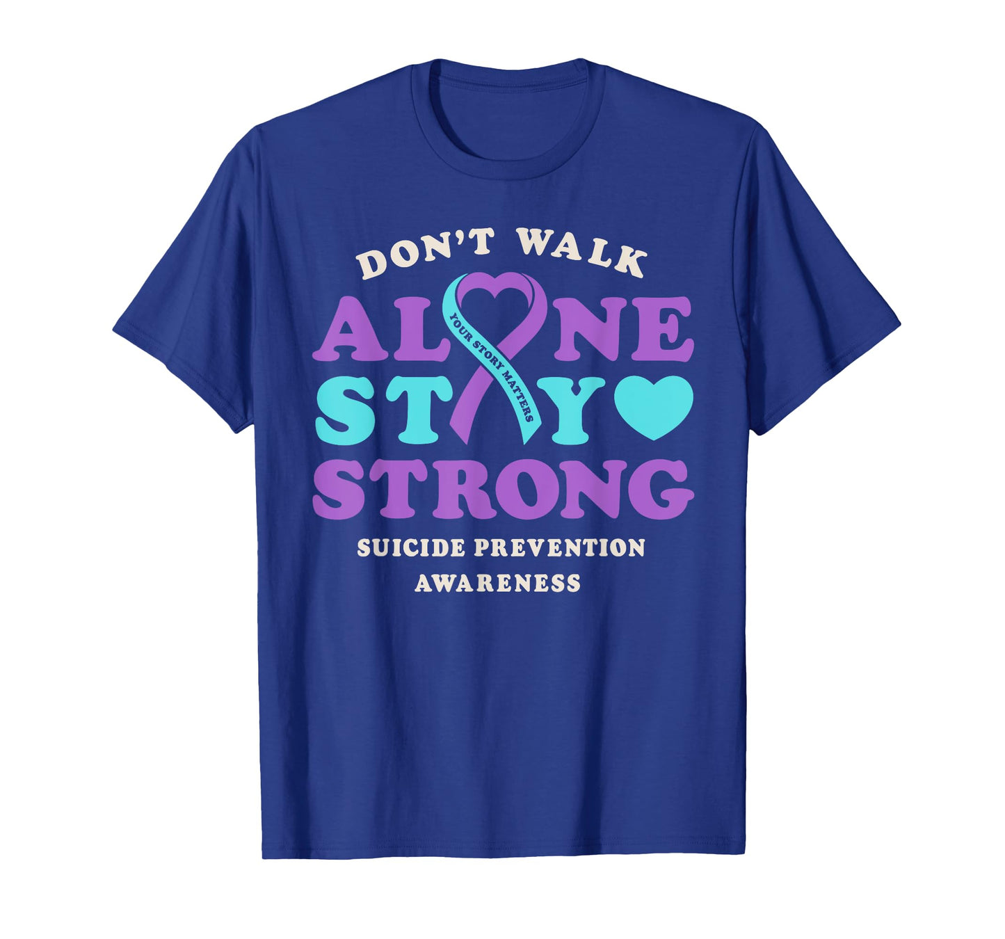 Don't Walk Alone Suicide Prevention Awareness Ribbon Heart T-Shirt