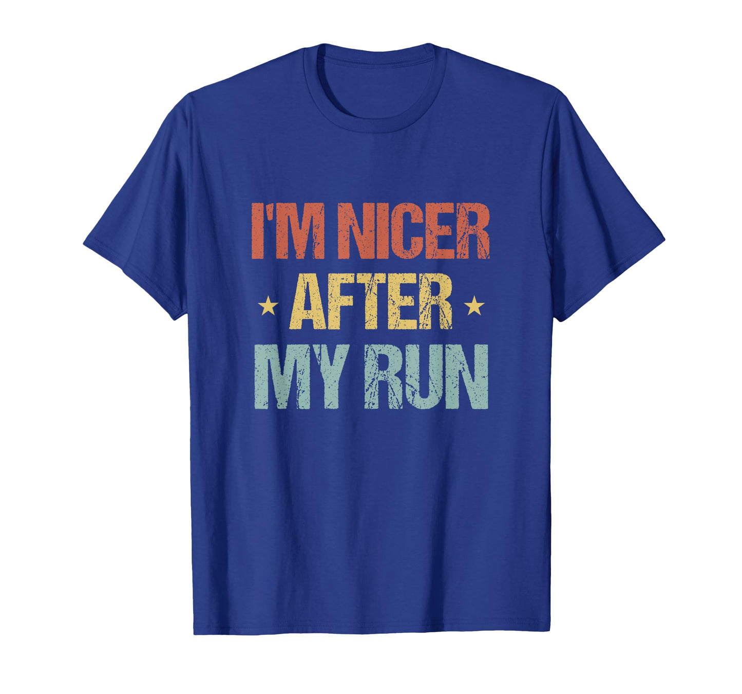 I'm Nicer After My Run Funny Running Saying For Runners T-Shirt